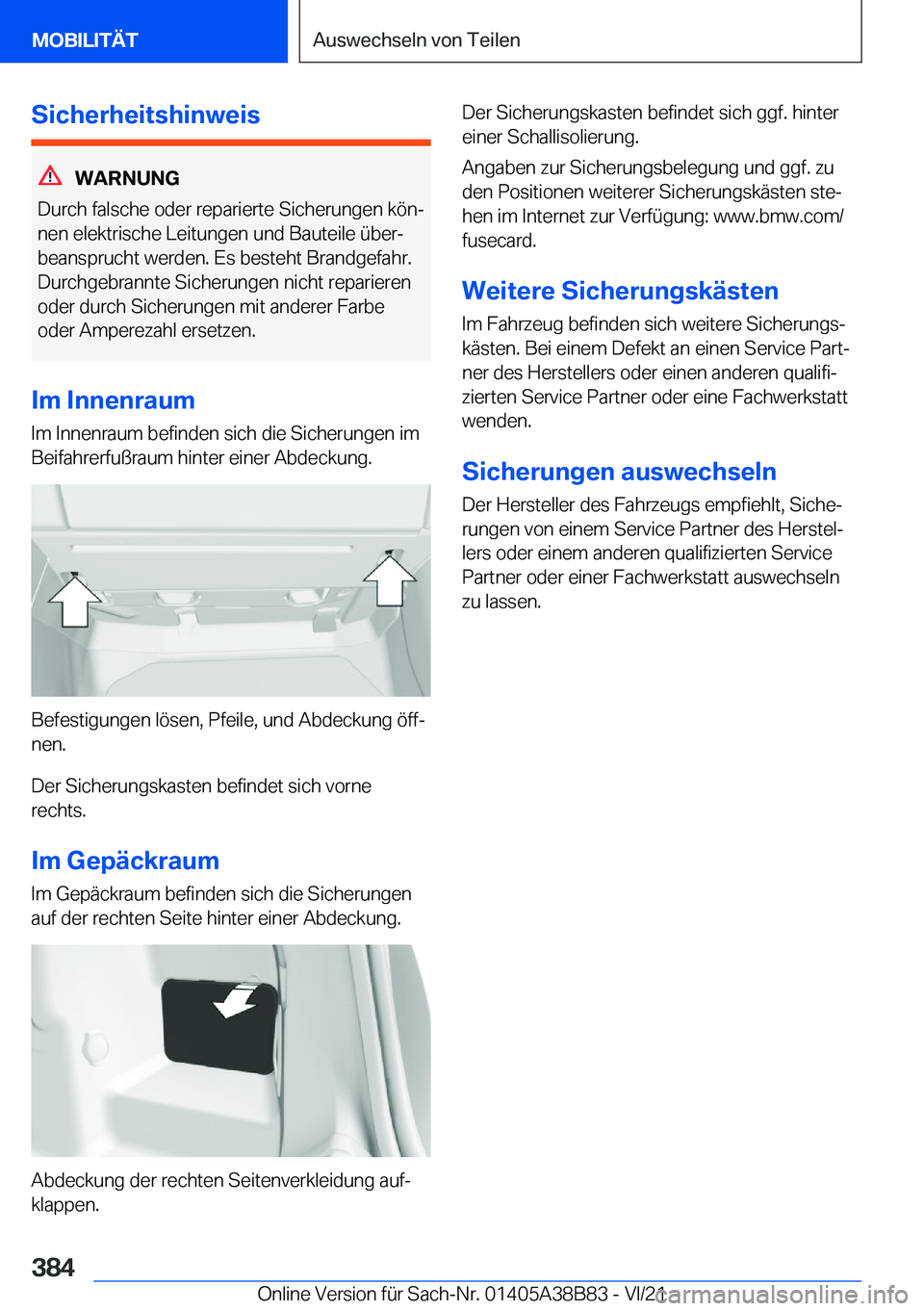 BMW M4 2022  Betriebsanleitungen (in German) �S�i�c�h�e�r�h�e�i�t�s�h�i�n�w�e�i�s
�W�A�R�N�U�N�G
�D�u�r�c�h��f�a�l�s�c�h�e��o�d�e�r��r�e�p�a�r�i�e�r�t�e��S�i�c�h�e�r�u�n�g�e�n��k�