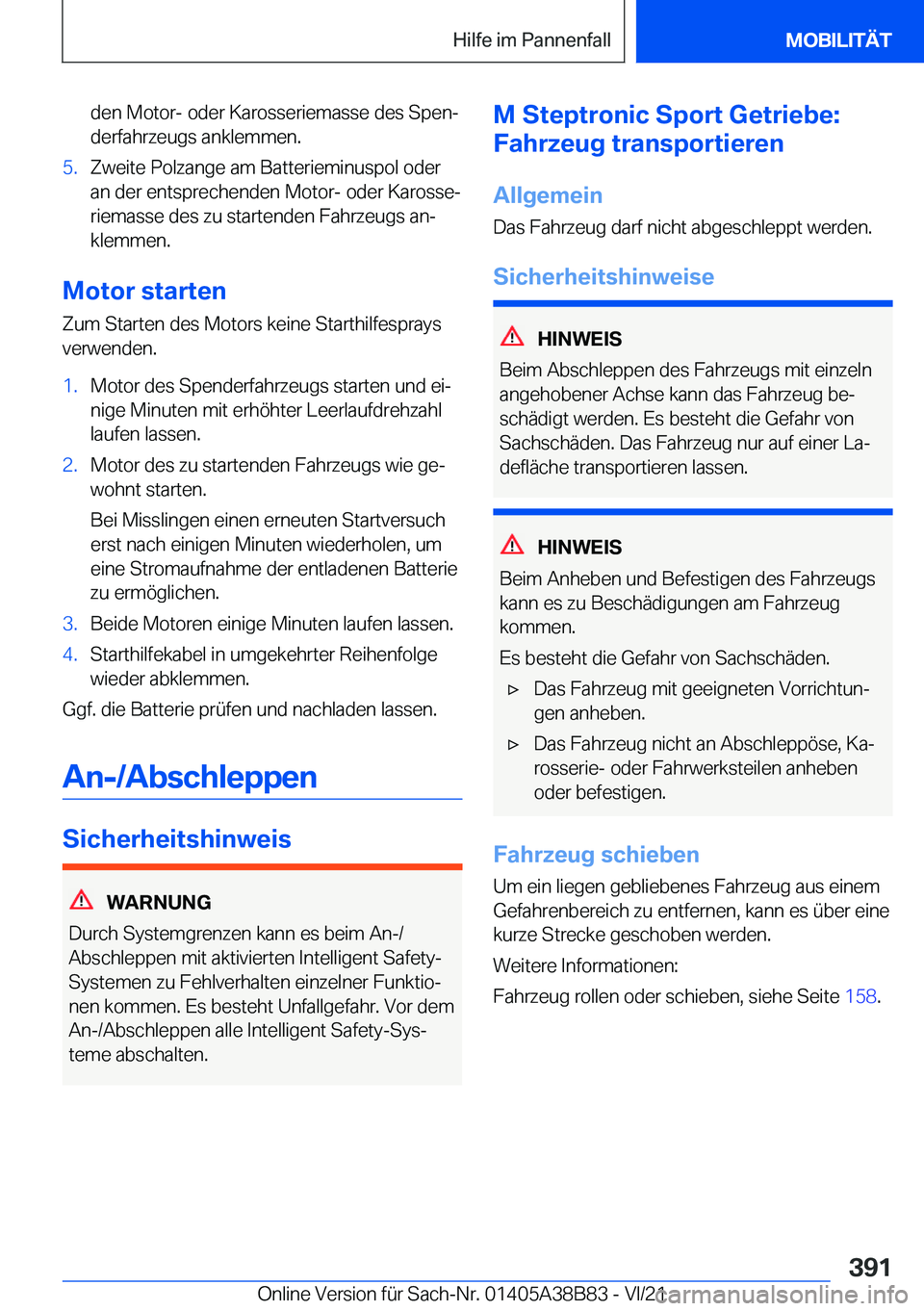 BMW M4 2022  Betriebsanleitungen (in German) �d�e�n��M�o�t�o�r�-��o�d�e�r��K�a�r�o�s�s�e�r�i�e�m�a�s�s�e��d�e�s��S�p�e�nj�d�e�r�f�a�h�r�z�e�u�g�s��a�n�k�l�e�m�m�e�n�.�5�.�Z�w�e�i�t�e��P�o�l�z�a�n�g�e��a�m��B�a�t�t�e�r�i�e�m�i�n�u�s�p�o