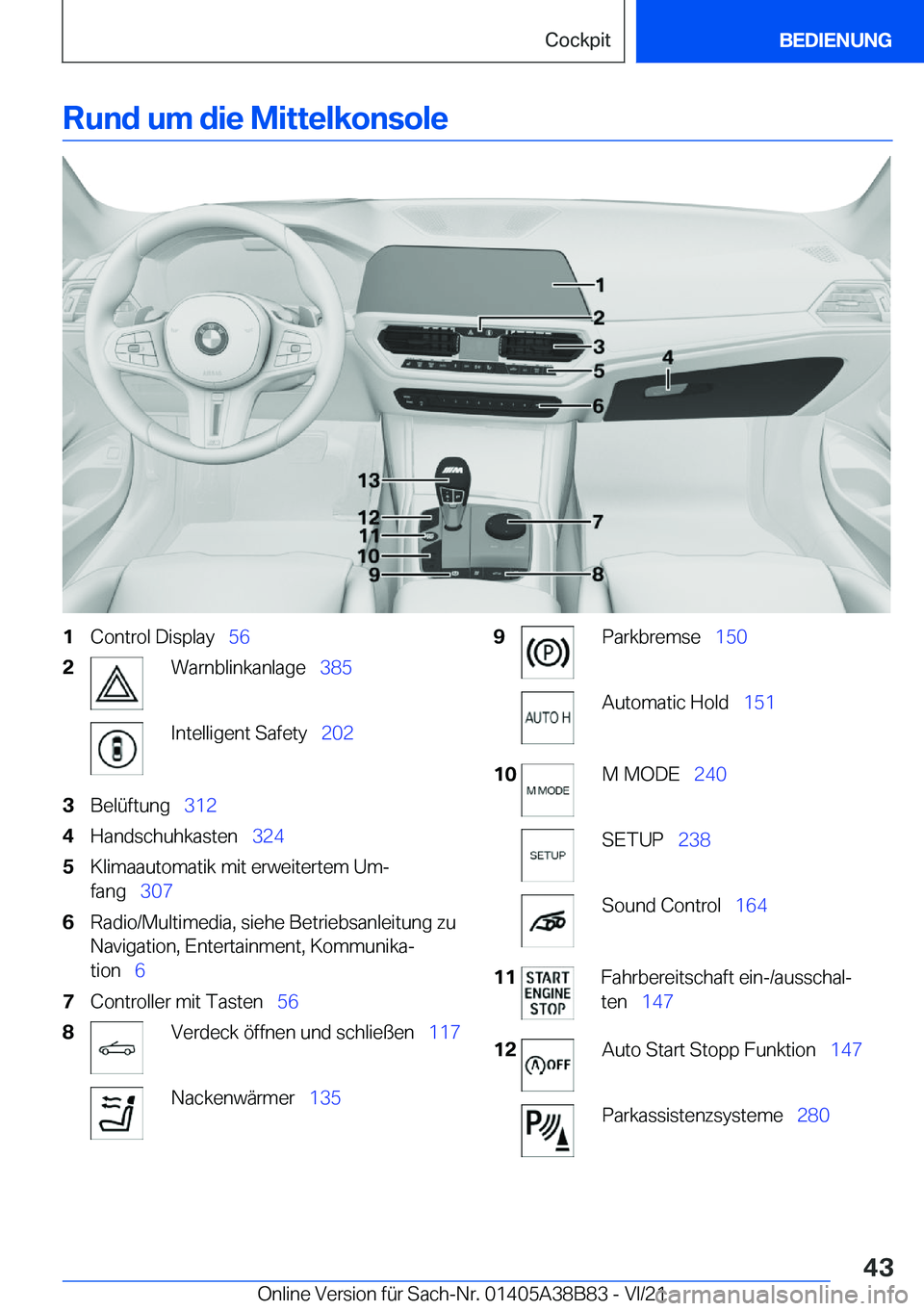 BMW M4 2022  Betriebsanleitungen (in German) �R�u�n�d��u�m��d�i�e��M�i�t�t�e�l�k�o�n�s�o�l�e�1�C�o�n�t�r�o�l��D�i�s�p�l�a�y\_�5�6�2�W�a�r�n�b�l�i�n�k�a�n�l�a�g�e\_ �3�8�5�I�n�t�e�l�l�i�g�e�n�t��S�a�f�e�t�y\_ �2�0�2�3�B�e�l�