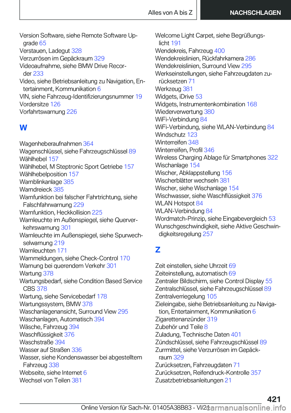 BMW M4 2022  Betriebsanleitungen (in German) �V�e�r�s�i�o�n��S�o�f�t�w�a�r�e�,��s�i�e�h�e��R�e�m�o�t�e��S�o�f�t�w�a�r�e��U�pj�g�r�a�d�e� �6�5�
�V�e�r�s�t�a�u�e�n�,��L�a�d�e�g�u�t� �3�2�8�
�V�e�r�z�u�r�r�