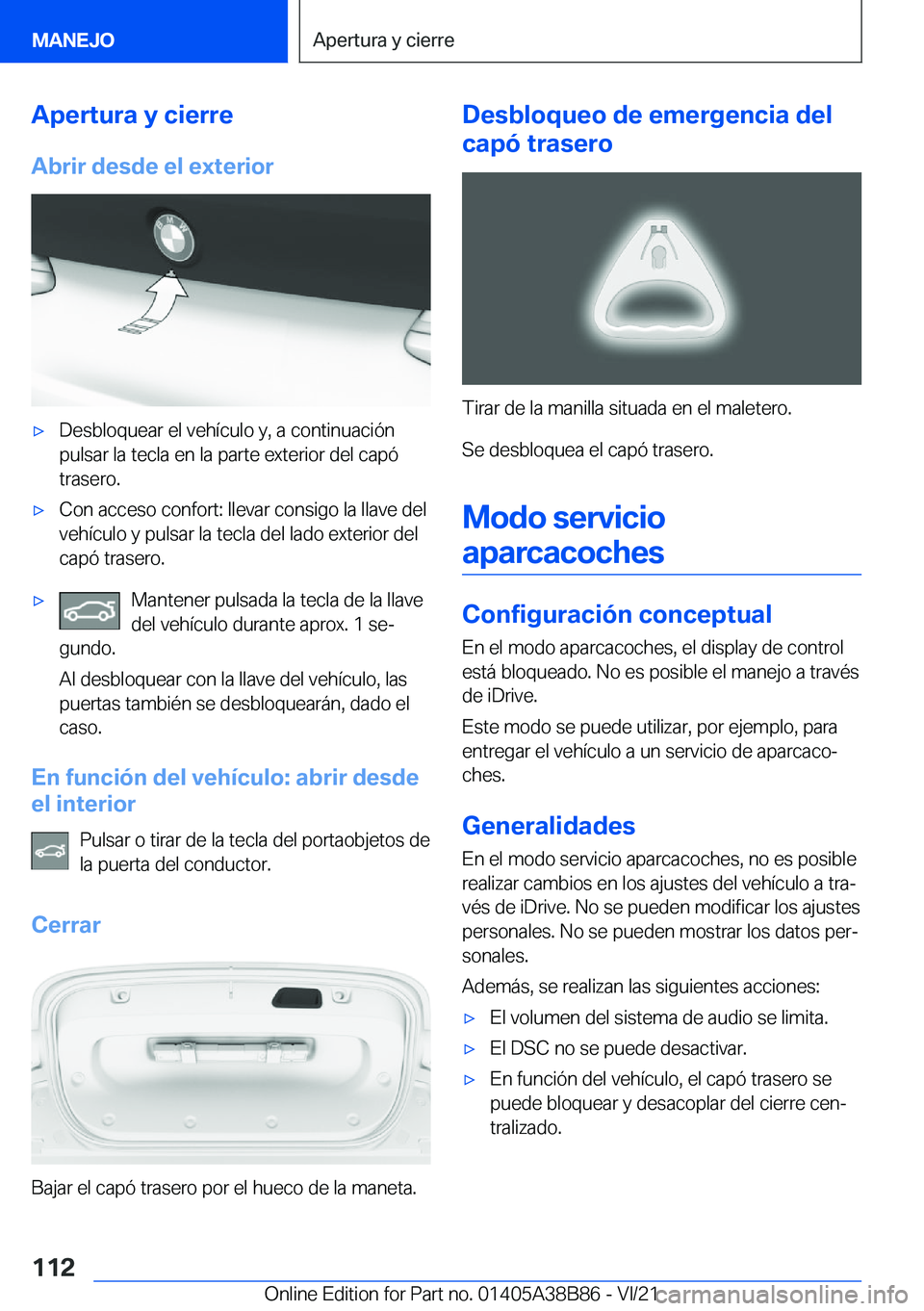 BMW M4 2022  Manuales de Empleo (in Spanish) �A�p�e�r�t�u�r�a��y��c�i�e�r�r�e
�A�b�r�i�r��d�e�s�d�e��e�l��e�x�t�e�r�i�o�rx�D�e�s�b�l�o�q�u�e�a�r��e�l��v�e�h�
