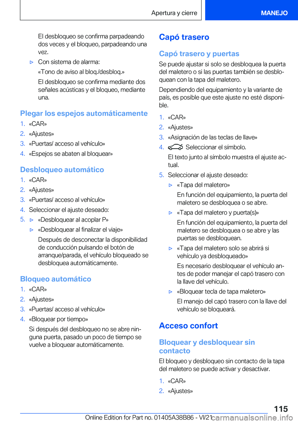 BMW M4 2022  Manuales de Empleo (in Spanish) �E�l��d�e�s�b�l�o�q�u�e�o��s�e��c�o�n�f�i�r�m�a��p�a�r�p�a�d�e�a�n�d�o�d�o�s��v�e�c�e�s��y��e�l��b�l�o�q�u�e�o�,��p�a�r�p�a�d�e�a�n�d�o��u�n�a
�v�e�z�.x�C�o�n��s�i�s�t�e�m�a��d�e��a�l�a�