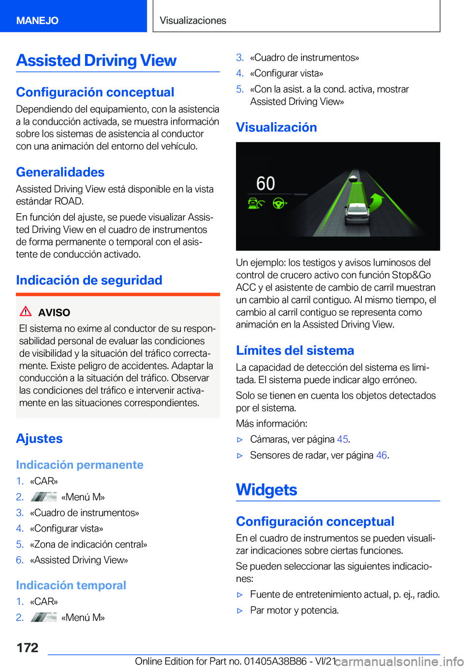 BMW M4 2022  Manuales de Empleo (in Spanish) �A�s�s�i�s�t�e�d��D�r�i�v�i�n�g��V�i�e�w
�C�o�n�f�i�g�u�r�a�c�i�