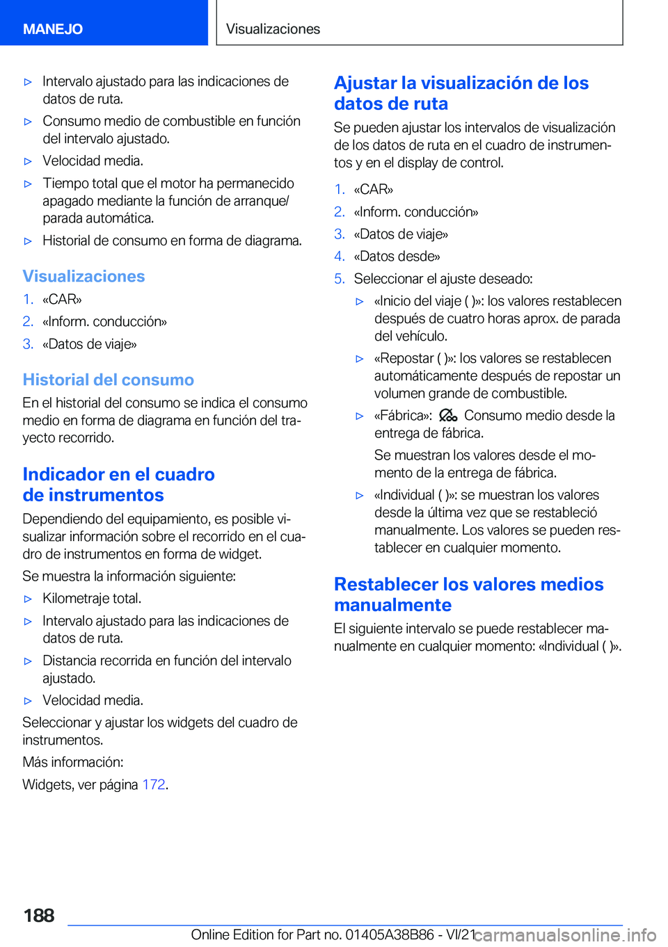 BMW M4 2022  Manuales de Empleo (in Spanish) x�I�n�t�e�r�v�a�l�o��a�j�u�s�t�a�d�o��p�a�r�a��l�a�s��i�n�d�i�c�a�c�i�o�n�e�s��d�e�d�a�t�o�s��d�e��r�u�t�a�.x�C�o�n�s�u�m�o��m�e�d�i�o��d�e��c�o�m�b�u�s�t�i�b�l�e��e�n��f�u�n�c�i�