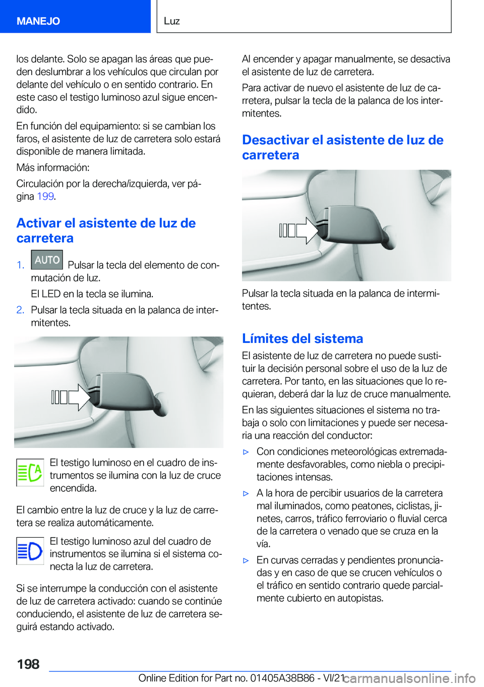 BMW M4 2022  Manuales de Empleo (in Spanish) �l�o�s��d�e�l�a�n�t�e�.��S�o�l�o��s�e��a�p�a�g�a�n��l�a�s��