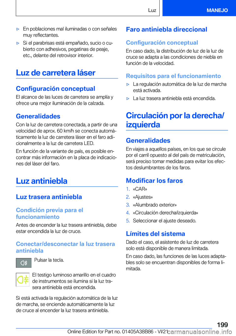 BMW M4 2022  Manuales de Empleo (in Spanish) x�E�n��p�o�b�l�a�c�i�o�n�e�s��m�a�l��i�l�u�m�i�n�a�d�a�s��o��c�o�n��s�e�