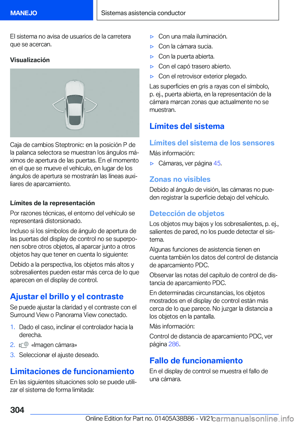 BMW M4 2022  Manuales de Empleo (in Spanish) �E�l��s�i�s�t�e�m�a��n�o��a�v�i�s�a��d�e��u�s�u�a�r�i�o�s��d�e��l�a��c�a�r�r�e�t�e�r�a
�q�u�e��s�e��a�c�e�r�c�a�n�.
�V�i�s�u�a�l�i�z�a�c�i�