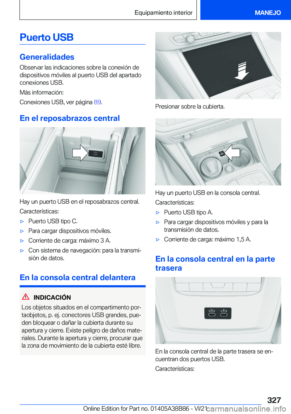 BMW M4 2022  Manuales de Empleo (in Spanish) �P�u�e�r�t�o��U�S�B
�G�e�n�e�r�a�l�i�d�a�d�e�s�O�b�s�e�r�v�a�r��l�a�s��i�n�d�i�c�a�c�i�o�n�e�s��s�o�b�r�e��l�a��c�o�n�e�x�i�