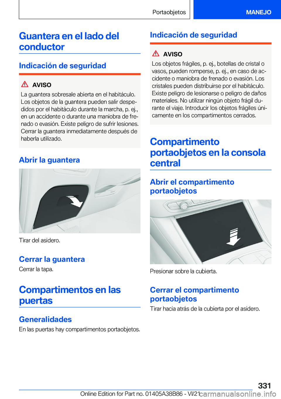 BMW M4 2022  Manuales de Empleo (in Spanish) �G�u�a�n�t�e�r�a��e�n��e�l��l�a�d�o��d�e�l�c�o�n�d�u�c�t�o�r
�I�n�d�i�c�a�c�i�