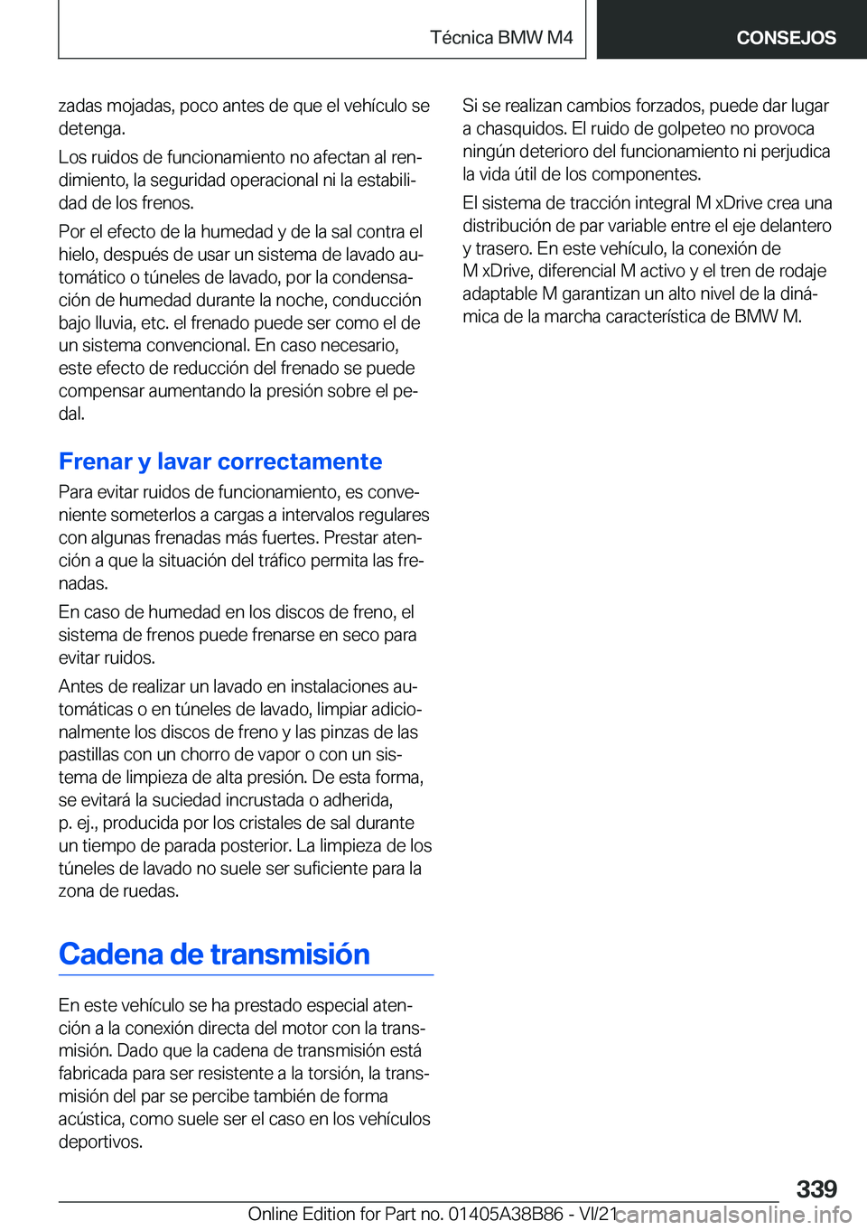 BMW M4 2022  Manuales de Empleo (in Spanish) �z�a�d�a�s��m�o�j�a�d�a�s�,��p�o�c�o��a�n�t�e�s��d�e��q�u�e��e�l��v�e�h�