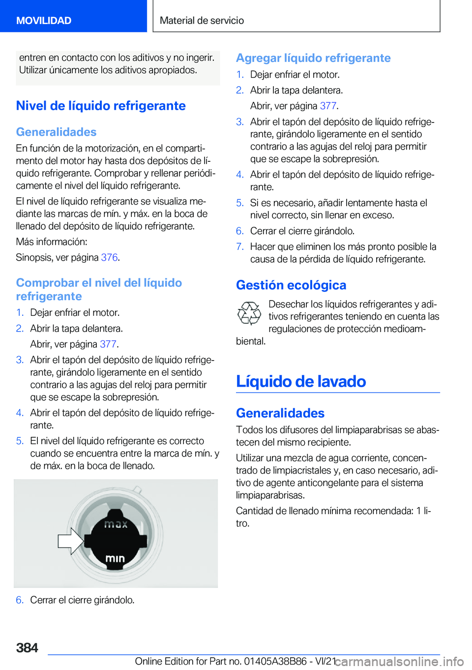 BMW M4 2022  Manuales de Empleo (in Spanish) �e�n�t�r�e�n��e�n��c�o�n�t�a�c�t�o��c�o�n��l�o�s��a�d�i�t�i�v�o�s��y��n�o��i�n�g�e�r�i�r�.
�U�t�i�l�i�z�a�r��