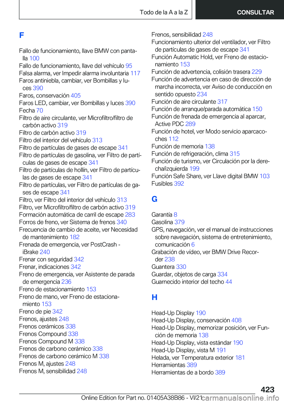 BMW M4 2022  Manuales de Empleo (in Spanish) �F
�F�a�l�l�o��d�e��f�u�n�c�i�o�n�a�m�i�e�n�t�o�,��l�l�a�v�e��B�M�W��c�o�n��p�a�n�t�aª �l�l�a� �1�0�0 �
�F�a�l�l�o��d�e��f�u�n�c�i�o�n�a�m�i�e�n�t�o�,��l�l�a�v�e��d�e�l��v�e�h�
