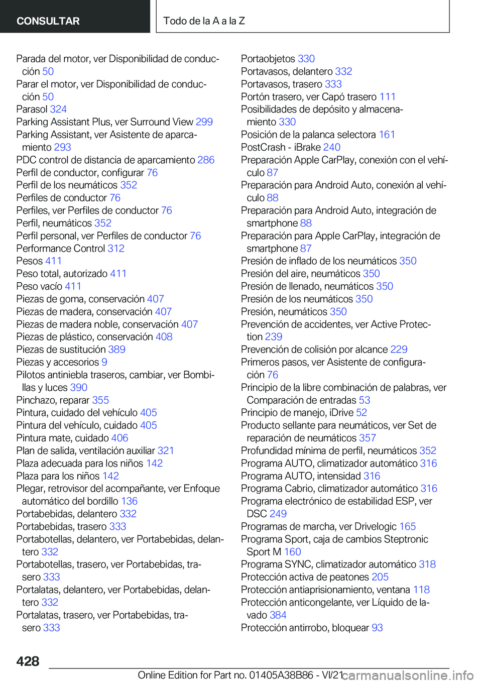 BMW M4 2022  Manuales de Empleo (in Spanish) �P�a�r�a�d�a��d�e�l��m�o�t�o�r�,��v�e�r��D�i�s�p�o�n�i�b�i�l�i�d�a�d��d�e��c�o�n�d�u�cª�c�i�
