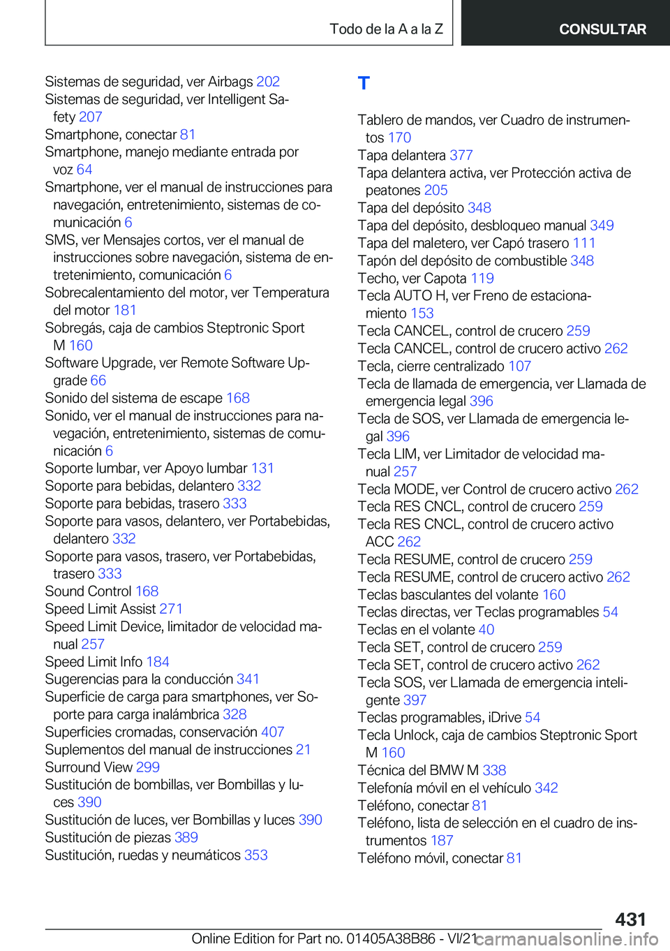 BMW M4 2022  Manuales de Empleo (in Spanish) �S�i�s�t�e�m�a�s��d�e��s�e�g�u�r�i�d�a�d�,��v�e�r��A�i�r�b�a�g�s��2�0�2�
�S�i�s�t�e�m�a�s��d�e��s�e�g�u�r�i�d�a�d�,��v�e�r��I�n�t�e�l�l�i�g�e�n�t��S�aª �f�e�t�y� �2�0�7�
�S�m�a�r�t�p�h�