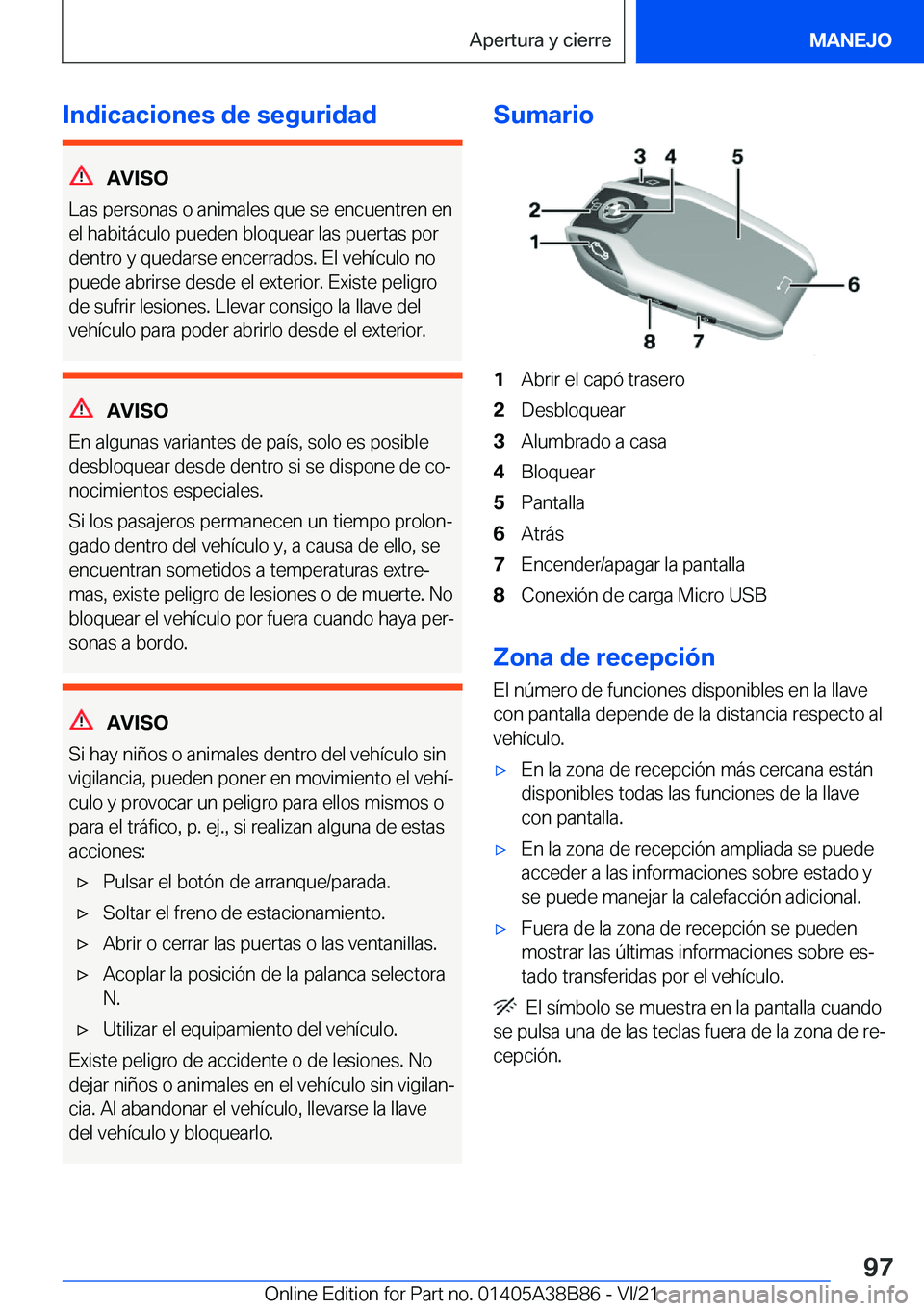 BMW M4 2022  Manuales de Empleo (in Spanish) �I�n�d�i�c�a�c�i�o�n�e�s��d�e��s�e�g�u�r�i�d�a�d
�A�V�I�S�O
�L�a�s��p�e�r�s�o�n�a�s��o��a�n�i�m�a�l�e�s��q�u�e��s�e��e�n�c�u�e�n�t�r�e�n��e�n
�e�l��h�a�b�i�t�
