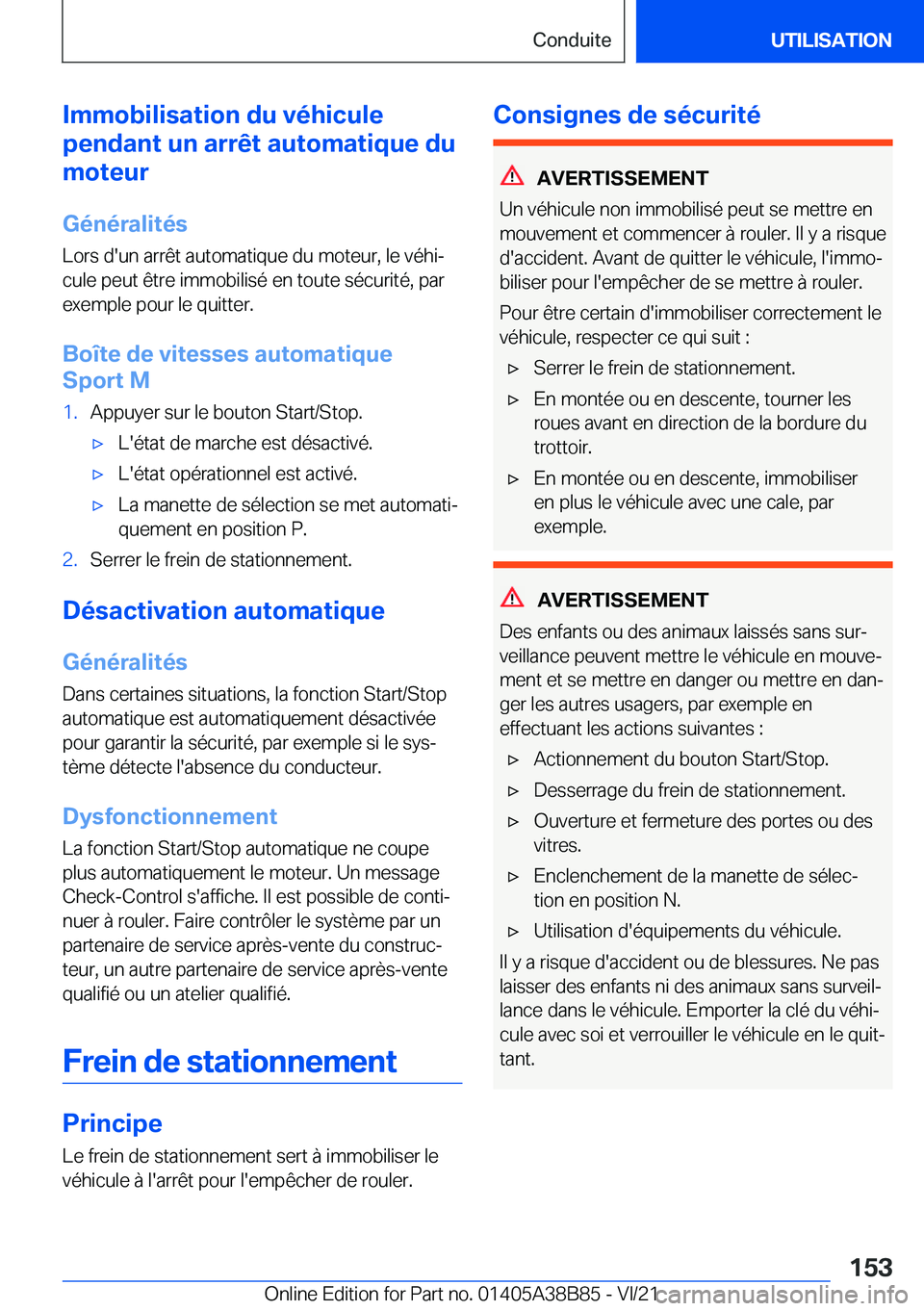 BMW M4 2022  Notices Demploi (in French) �I�m�m�o�b�i�l�i�s�a�t�i�o�n��d�u��v�é�h�i�c�u�l�e
�p�e�n�d�a�n�t��u�n��a�r�r�ê�t��a�u�t�o�m�a�t�i�q�u�e��d�u
�m�o�t�e�u�r
�G�é�n�é�r�a�l�i�t�é�s
�L�o�r�s��d�'�u�n��a�r�r�ê�t��a�u�t