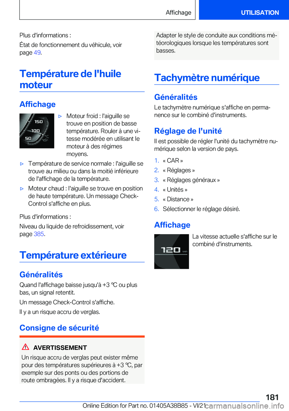 BMW M4 2022  Notices Demploi (in French) �P�l�u�s��d�'�i�n�f�o�r�m�a�t�i�o�n�s��:
�É�t�a�t��d�e��f�o�n�c�t�i�o�n�n�e�m�e�n�t��d�u��v�é�h�i�c�u�l�e�,��v�o�i�r �p�a�g�e� �4�9�.
�T�e�m�p�é�r�a�t�u�r�e��d�e��l�'�h�u�i�l�e �m