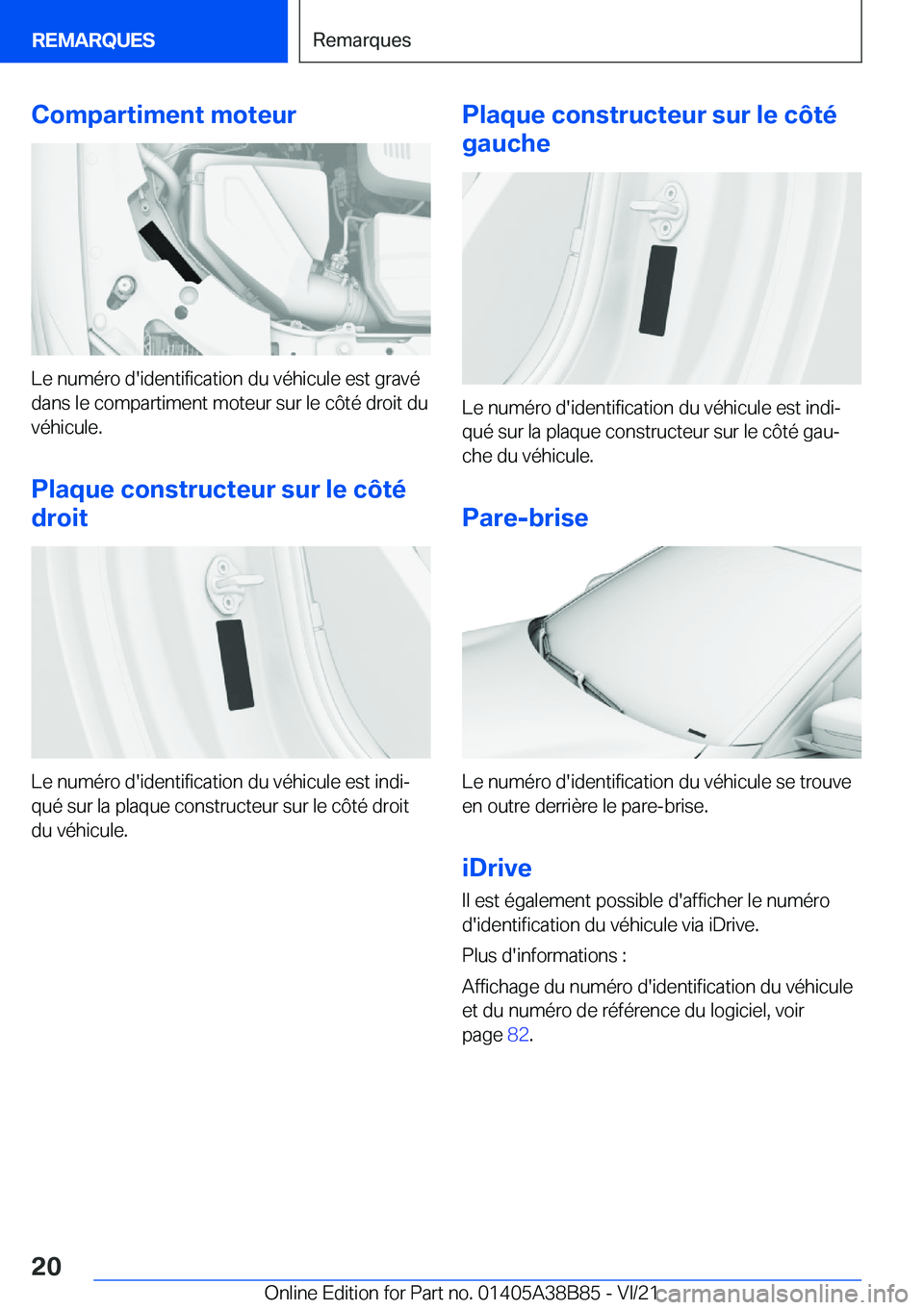 BMW M4 2022  Notices Demploi (in French) �C�o�m�p�a�r�t�i�m�e�n�t��m�o�t�e�u�r
�L�e��n�u�m�é�r�o��d�'�i�d�e�n�t�i�f�i�c�a�t�i�o�n��d�u��v�é�h�i�c�u�l�e��e�s�t��g�r�a�v�é
�d�a�n�s��l�e��c�o�m�p�a�r�t�i�m�e�n�t��m�o�t�e�u�r��