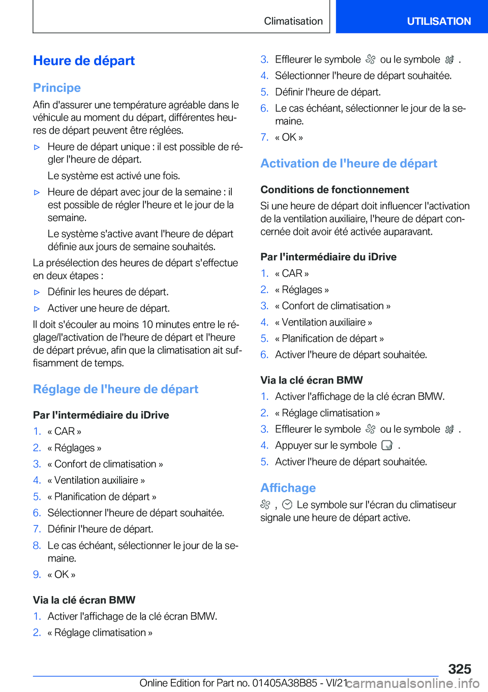 BMW M4 2022  Notices Demploi (in French) �H�e�u�r�e��d�e��d�é�p�a�r�t
�P�r�i�n�c�i�p�e �A�f�i�n��d�'�a�s�s�u�r�e�r��u�n�e��t�e�m�p�é�r�a�t�u�r�e��a�g�r�é�a�b�l�e��d�a�n�s��l�e
�v�é�h�i�c�u�l�e��a�u��m�o�m�e�n�t��d�u��d�é