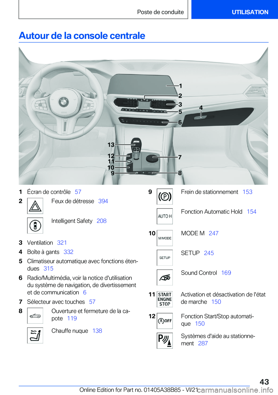 BMW M4 2022  Notices Demploi (in French) �A�u�t�o�u�r��d�e��l�a��c�o�n�s�o�l�e��c�e�n�t�r�a�l�e�1�É�c�r�a�n��d�e��c�o�n�t�r�