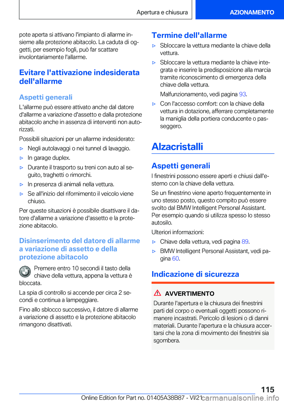 BMW M4 2022  Libretti Di Uso E manutenzione (in Italian) �p�o�t�e��a�p�e�r�t�a��s�i��a�t�t�i�v�a�n�o��l�'�i�m�p�i�a�n�t�o��d�i��a�l�l�a�r�m�e��i�nª�s�i�e�m�e��a�l�l�a��p�r�o�t�e�z�i�o�n�e��a�b�i�t�a�c�o�l�o�.��L�a��c�a�d�u�t�a��d�i��o�g