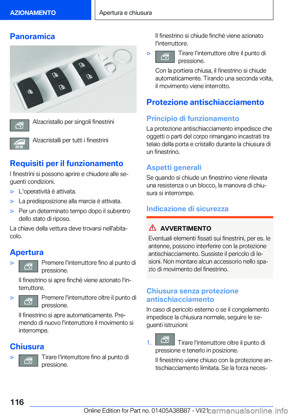BMW M4 2022  Libretti Di Uso E manutenzione (in Italian) �P�a�n�o�r�a�m�i�c�a
�A�l�z�a�c�r�i�s�t�a�l�l�o��p�e�r��s�i�n�g�o�l�i��f�i�n�e�s�t�r�i�n�i�A�l�z�a�c�r�i�s�t�a�l�l�i��p�e�r��t�u�t�t�i��i��f�i�n�e�s�t�r�i�n�i
�R�e�q�u�i�s�i�t�i��p�e�r��i�l�