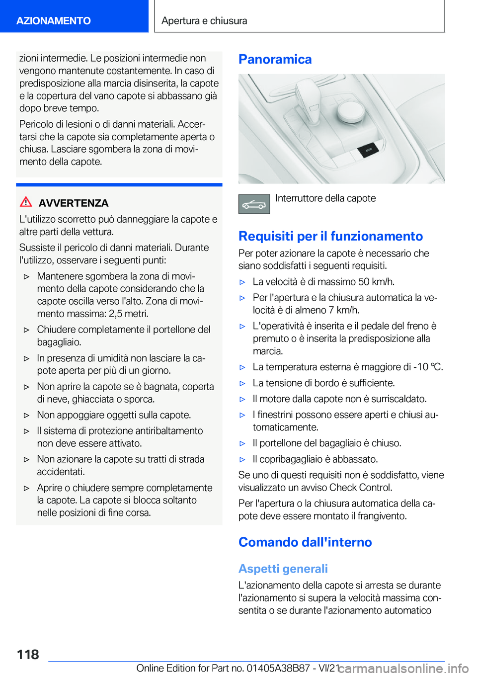 BMW M4 2022  Libretti Di Uso E manutenzione (in Italian) �z�i�o�n�i��i�n�t�e�r�m�e�d�i�e�.��L�e��p�o�s�i�z�i�o�n�i��i�n�t�e�r�m�e�d�i�e��n�o�n
�v�e�n�g�o�n�o��m�a�n�t�e�n�u�t�e��c�o�s�t�a�n�t�e�m�e�n�t�e�.��I�n��c�a�s�o��d�i �p�r�e�d�i�s�p�o�s�i�z