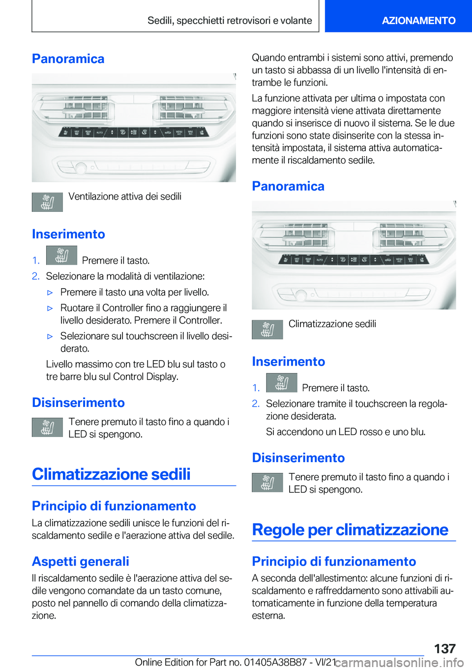 BMW M4 2022  Libretti Di Uso E manutenzione (in Italian) �P�a�n�o�r�a�m�i�c�a
�V�e�n�t�i�l�a�z�i�o�n�e��a�t�t�i�v�a��d�e�i��s�e�d�i�l�i
�I�n�s�e�r�i�m�e�n�t�o
�1�.���P�r�e�m�e�r�e��i�l��t�a�s�t�o�.�2�.�S�e�l�e�z�i�o�n�a�r�e��l�a��m�o�d�a�l�i�t�