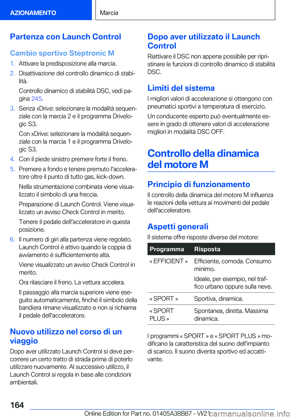 BMW M4 2022  Libretti Di Uso E manutenzione (in Italian) �P�a�r�t�e�n�z�a��c�o�n��L�a�u�n�c�h��C�o�n�t�r�o�l�C�a�m�b�i�o��s�p�o�r�t�i�v�o��S�t�e�p�t�r�o�n�i�c��M�1�.�A�t�t�i�v�a�r�e��l�a��p�r�e�d�i�s�p�o�s�i�z�i�o�n�e��a�l�l�a��m�a�r�c�i�a�.�2�.�D