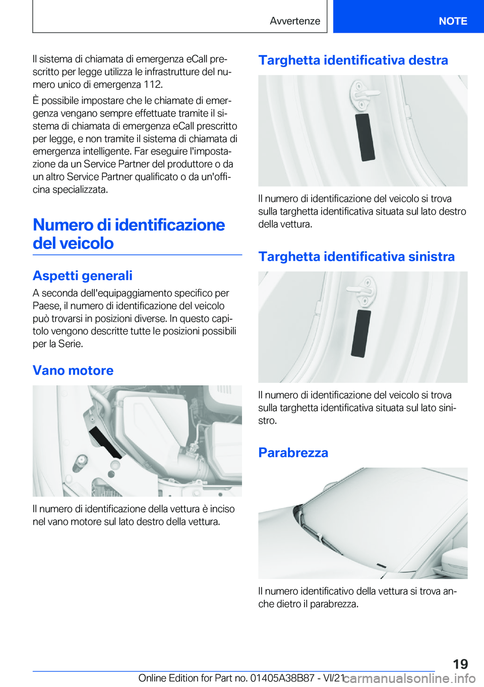 BMW M4 2022  Libretti Di Uso E manutenzione (in Italian) �I�l��s�i�s�t�e�m�a��d�i��c�h�i�a�m�a�t�a��d�i��e�m�e�r�g�e�n�z�a��e�C�a�l�l��p�r�eª
�s�c�r�i�t�t�o��p�e�r��l�e�g�g�e��u�t�i�l�i�z�z�a��l�e��i�n�f�r�a�s�t�r�u�t�t�u�r�e��d�e�l��n�uª
