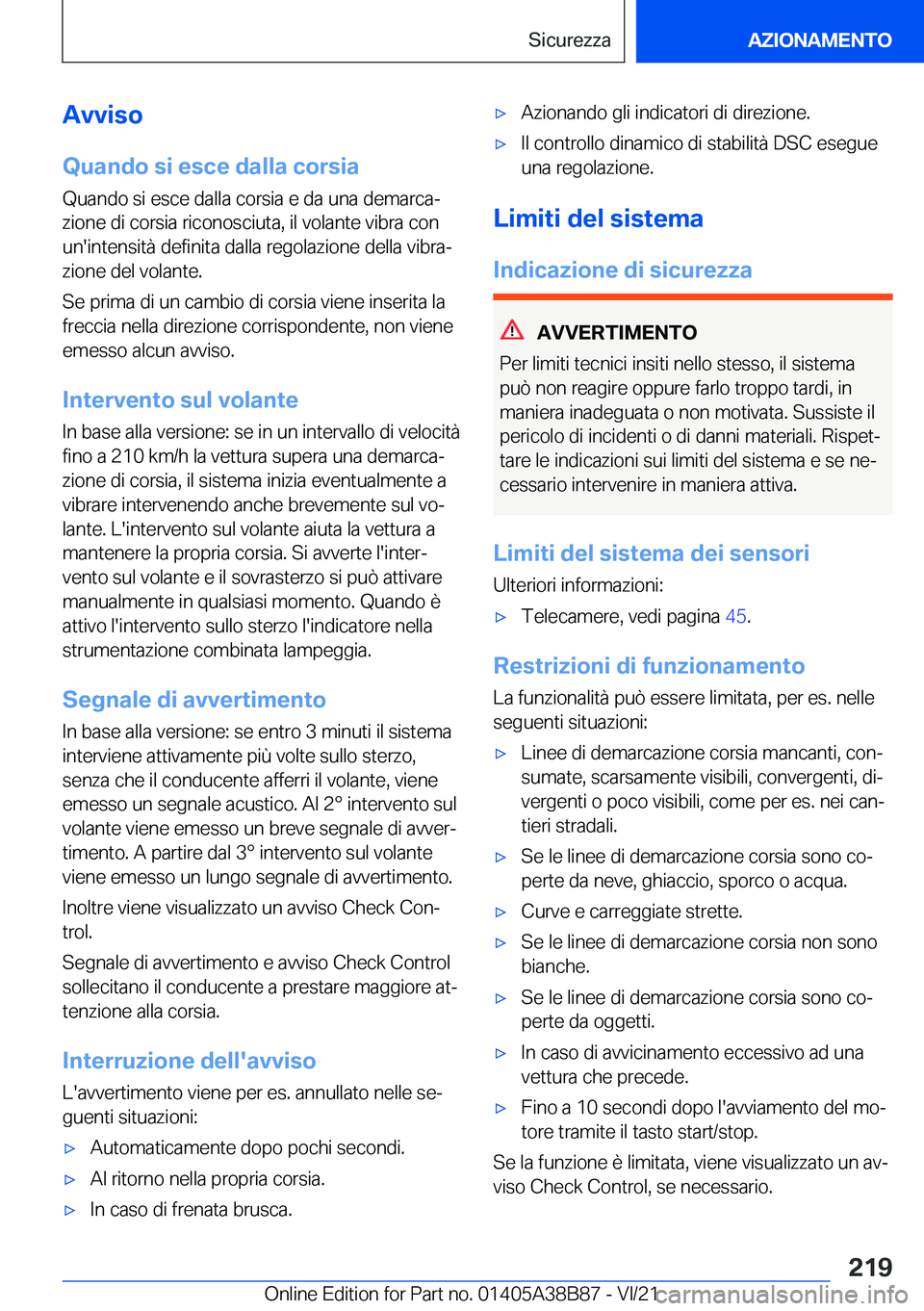 BMW M4 2022  Libretti Di Uso E manutenzione (in Italian) �A�v�v�i�s�o�Q�u�a�n�d�o��s�i��e�s�c�e��d�a�l�l�a��c�o�r�s�i�a �Q�u�a�n�d�o��s�i��e�s�c�e��d�a�l�l�a��c�o�r�s�i�a��e��d�a��u�n�a��d�e�m�a�r�c�aª�z�i�o�n�e��d�i��c�o�r�s�i�a��r�i�c�o�n
