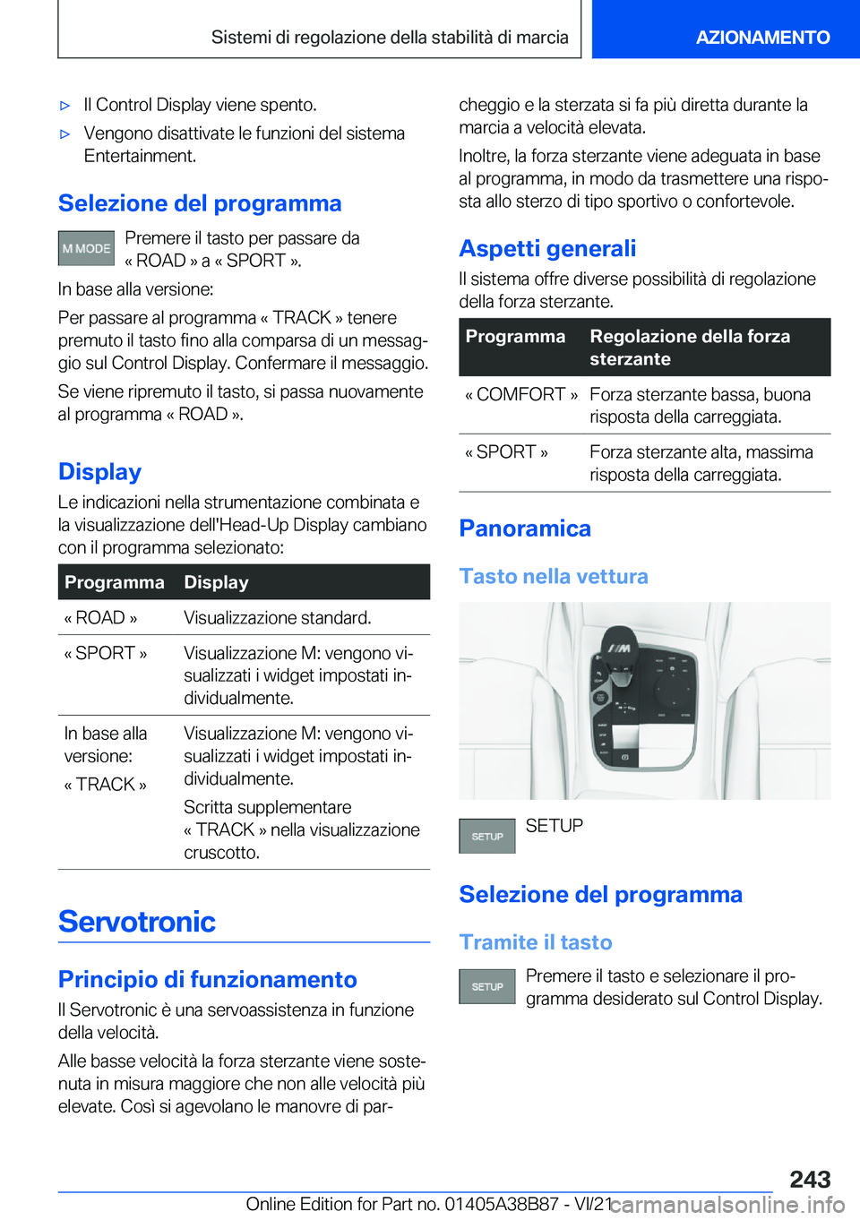 BMW M4 2022  Libretti Di Uso E manutenzione (in Italian) 'x�I�l��C�o�n�t�r�o�l��D�i�s�p�l�a�y��v�i�e�n�e��s�p�e�n�t�o�.'x�V�e�n�g�o�n�o��d�i�s�a�t�t�i�v�a�t�e��l�e��f�u�n�z�i�o�n�i��d�e�l��s�i�s�t�e�m�a
�E�n�t�e�r�t�a�i�n�m�e�n�t�.
�S�e�l�e