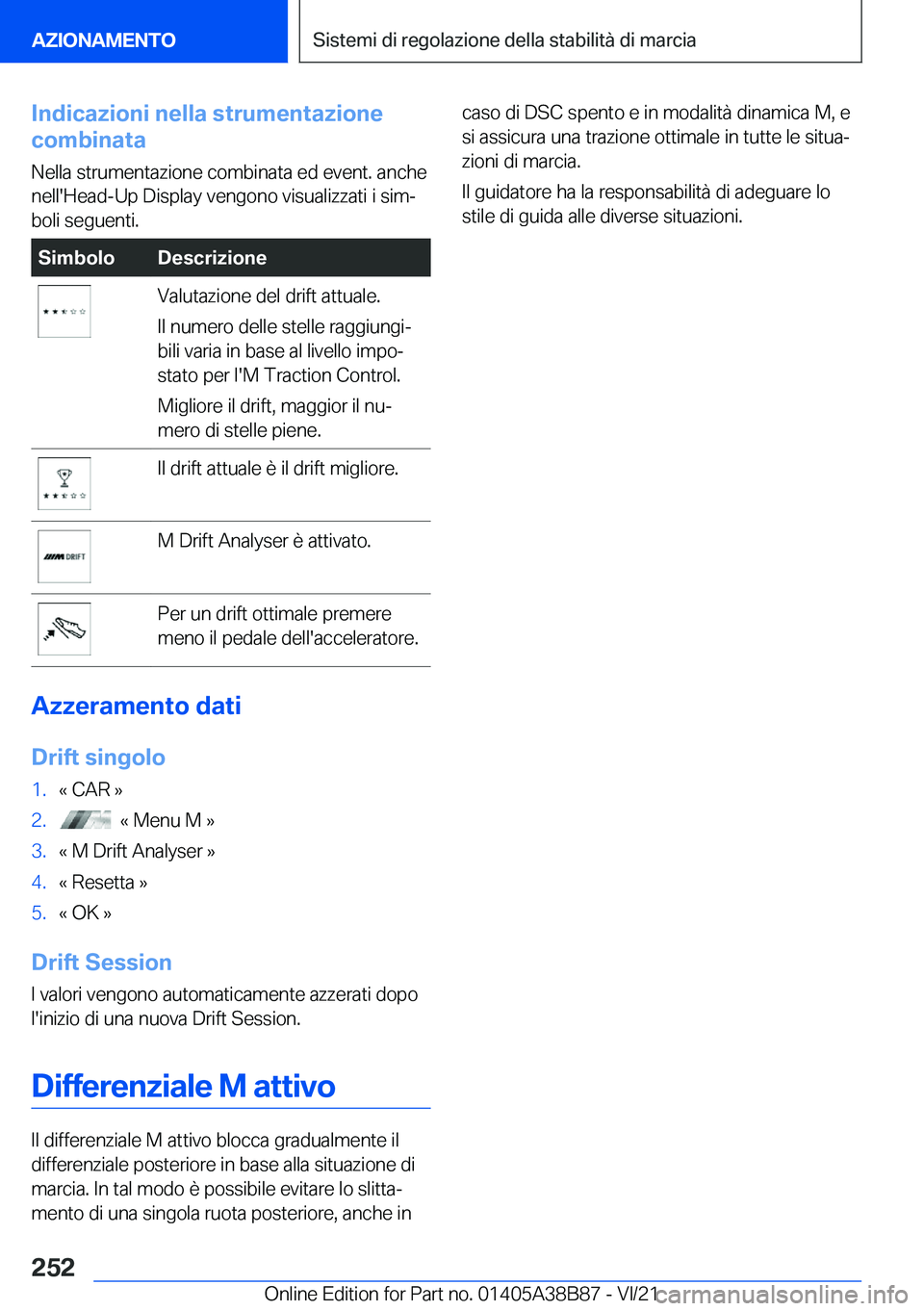 BMW M4 2022  Libretti Di Uso E manutenzione (in Italian) �I�n�d�i�c�a�z�i�o�n�i��n�e�l�l�a��s�t�r�u�m�e�n�t�a�z�i�o�n�e
�c�o�m�b�i�n�a�t�a
�N�e�l�l�a��s�t�r�u�m�e�n�t�a�z�i�o�n�e��c�o�m�b�i�n�a�t�a��e�d��e�v�e�n�t�.��a�n�c�h�e �n�e�l�l�'�H�e�a�d�
