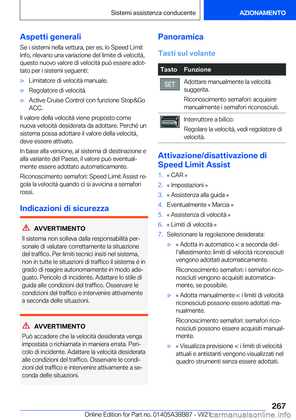 BMW M4 2022  Libretti Di Uso E manutenzione (in Italian) �A�s�p�e�t�t�i��g�e�n�e�r�a�l�i
�S�e��i��s�i�s�t�e�m�i��n�e�l�l�a��v�e�t�t�u�r�a�,��p�e�r��e�s�.��l�o��S�p�e�e�d��L�i�m�i�t �I�n�f�o�,��r�i�l�e�v�a�n�o��u�n�a��v�a�r�i�a�z�i�o�n�e��d�e�l