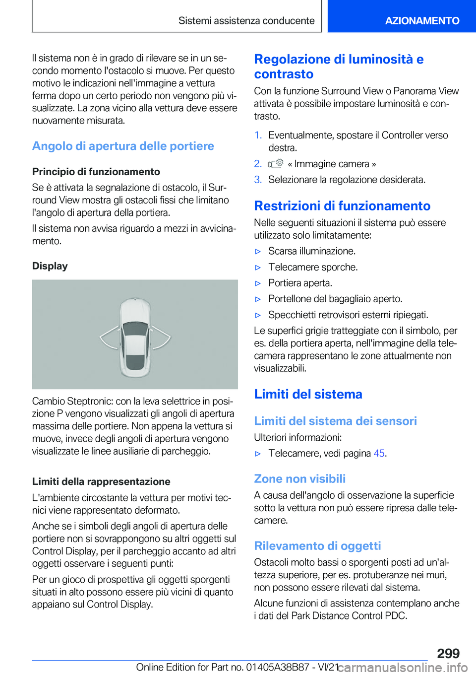 BMW M4 2022  Libretti Di Uso E manutenzione (in Italian) �I�l��s�i�s�t�e�m�a��n�o�n��è��i�n��g�r�a�d�o��d�i��r�i�l�e�v�a�r�e��s�e��i�n��u�n��s�eª
�c�o�n�d�o��m�o�m�e�n�t�o��l�'�o�s�t�a�c�o�l�o��s�i��m�u�o�v�e�.��P�e�r��q�u�e�s�t�o �m