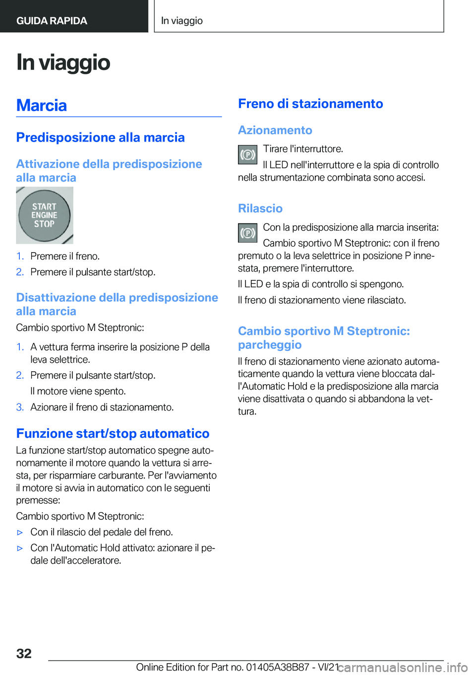 BMW M4 2022  Libretti Di Uso E manutenzione (in Italian) �I�n��v�i�a�g�g�i�o�M�a�r�c�i�a
�P�r�e�d�i�s�p�o�s�i�z�i�o�n�e��a�l�l�a��m�a�r�c�i�a�A�t�t�i�v�a�z�i�o�n�e��d�e�l�l�a��p�r�e�d�i�s�p�o�s�i�z�i�o�n�e
�a�l�l�a��m�a�r�c�i�a
�1�.�P�r�e�m�e�r�e��i�
