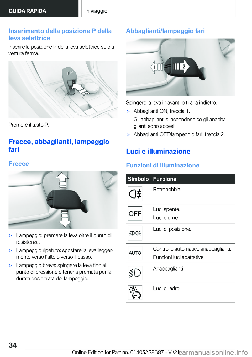 BMW M4 2022  Libretti Di Uso E manutenzione (in Italian) �I�n�s�e�r�i�m�e�n�t�o��d�e�l�l�a��p�o�s�i�z�i�o�n�e��P��d�e�l�l�a
�l�e�v�a��s�e�l�e�t�t�r�i�c�e
�I�n�s�e�r�i�r�e��l�a��p�o�s�i�z�i�o�n�e��P��d�e�l�l�a��l�e�v�a��s�e�l�e�t�t�r�i�c�e��s�o�l
