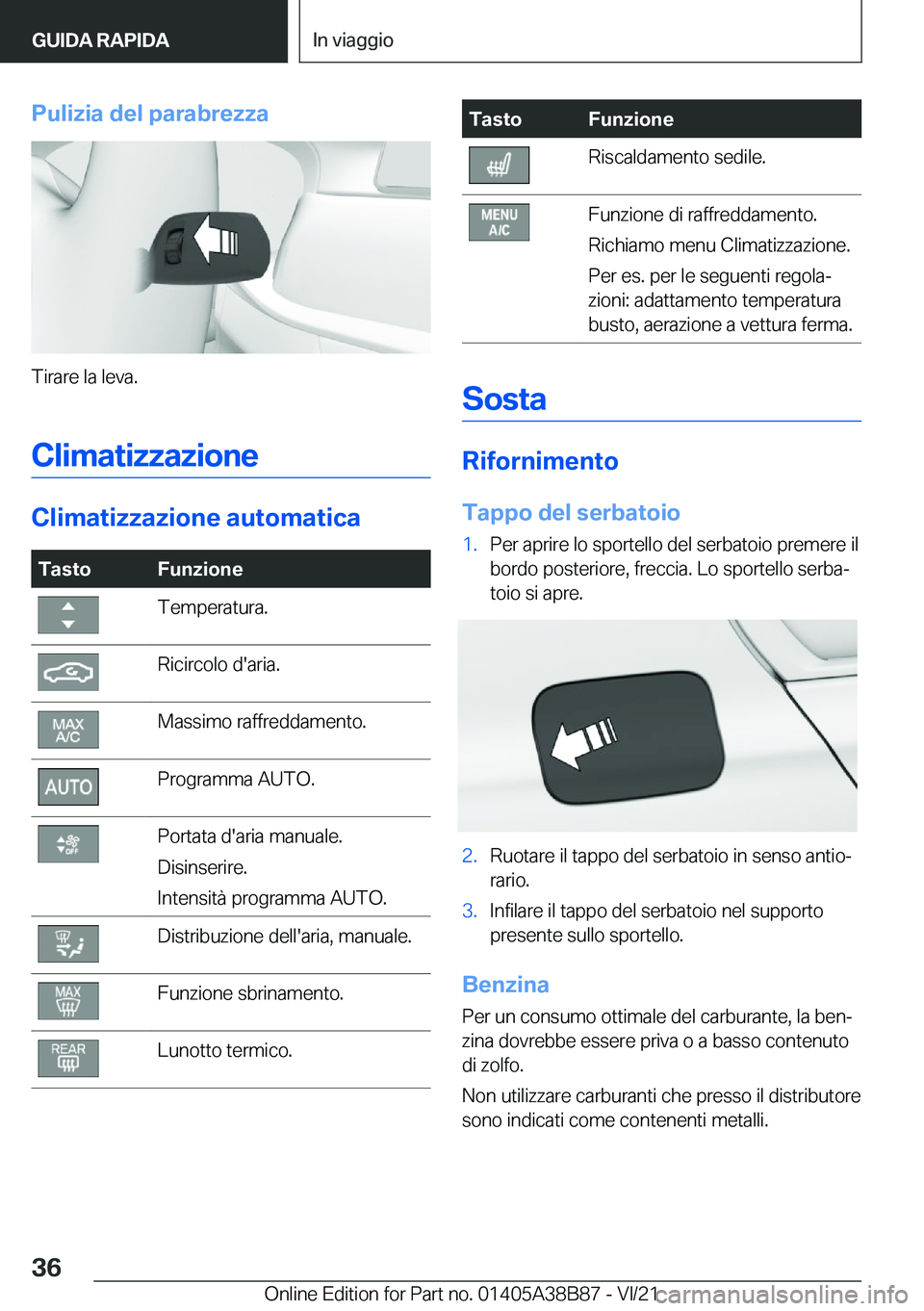 BMW M4 2022  Libretti Di Uso E manutenzione (in Italian) �P�u�l�i�z�i�a��d�e�l��p�a�r�a�b�r�e�z�z�a
�T�i�r�a�r�e��l�a��l�e�v�a�.�C�l�i�m�a�t�i�z�z�a�z�i�o�n�e
�C�l�i�m�a�t�i�z�z�a�z�i�o�n�e��a�u�t�o�m�a�t�i�c�a
�T�a�s�t�o�F�u�n�z�i�o�n�e�T�e�m�p�e�r�a�