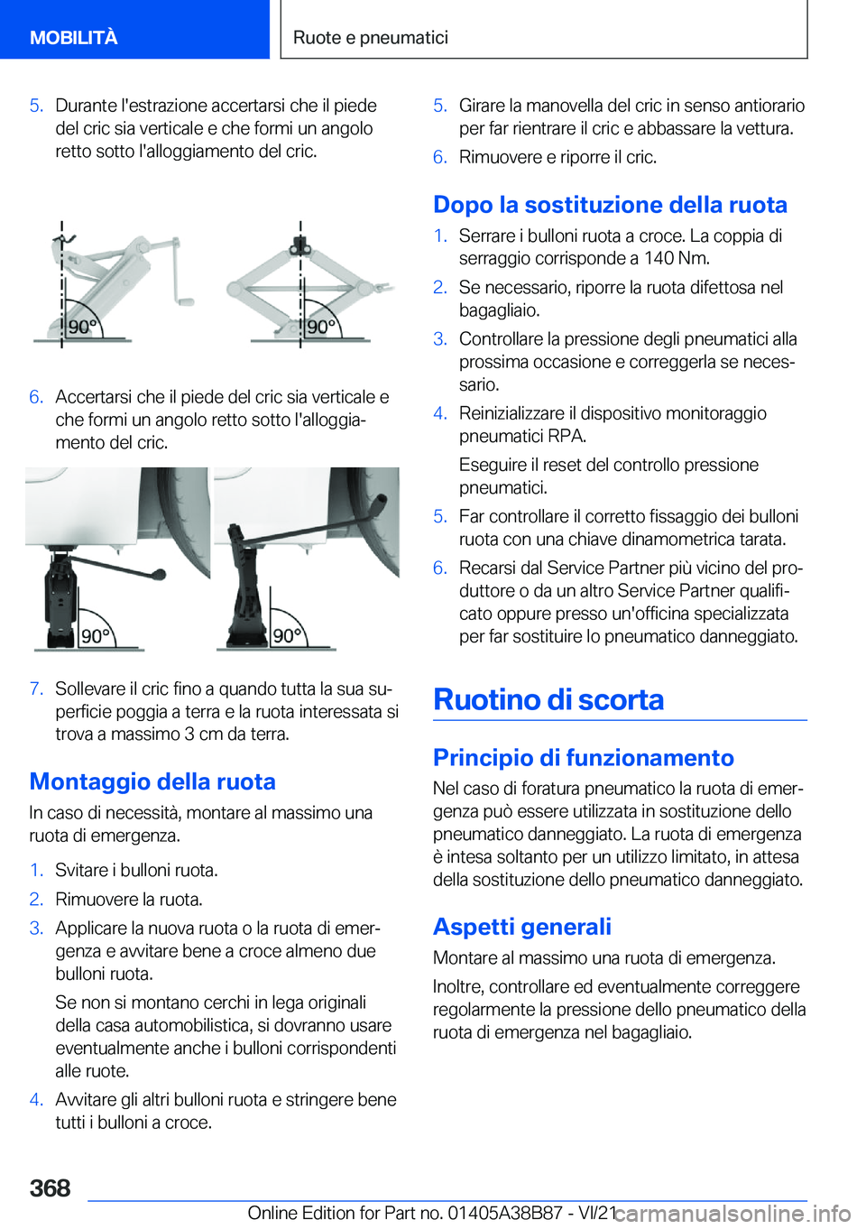 BMW M4 2022  Libretti Di Uso E manutenzione (in Italian) �5�.�D�u�r�a�n�t�e��l�'�e�s�t�r�a�z�i�o�n�e��a�c�c�e�r�t�a�r�s�i��c�h�e��i�l��p�i�e�d�e
�d�e�l��c�r�i�c��s�i�a��v�e�r�t�i�c�a�l�e��e��c�h�e��f�o�r�m�i��u�n��a�n�g�o�l�o �r�e�t�t�o��s