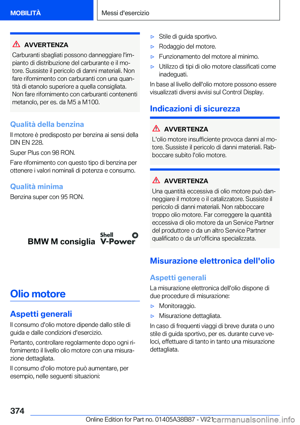 BMW M4 2022  Libretti Di Uso E manutenzione (in Italian) �A�V�V�E�R�T�E�N�Z�A
�C�a�r�b�u�r�a�n�t�i��s�b�a�g�l�i�a�t�i��p�o�s�s�o�n�o��d�a�n�n�e�g�g�i�a�r�e��l�'�i�mª
�p�i�a�n�t�o��d�i��d�i�s�t�r�i�b�u�z�i�o�n�e��d�e�l��c�a�r�b�u�r�a�n�t�e��e�