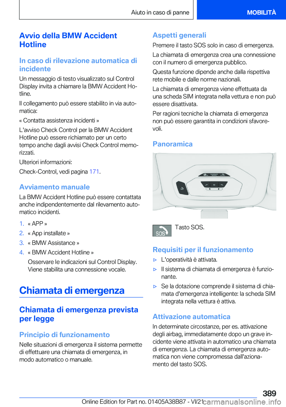 BMW M4 2022  Libretti Di Uso E manutenzione (in Italian) �A�v�v�i�o��d�e�l�l�a��B�M�W��A�c�c�i�d�e�n�t
�H�o�t�l�i�n�e
�I�n��c�a�s�o��d�i��r�i�l�e�v�a�z�i�o�n�e��a�u�t�o�m�a�t�i�c�a��d�i
�i�n�c�i�d�e�n�t�e
�U�n��m�e�s�s�a�g�g�i�o��d�i��t�e�s�t�o�