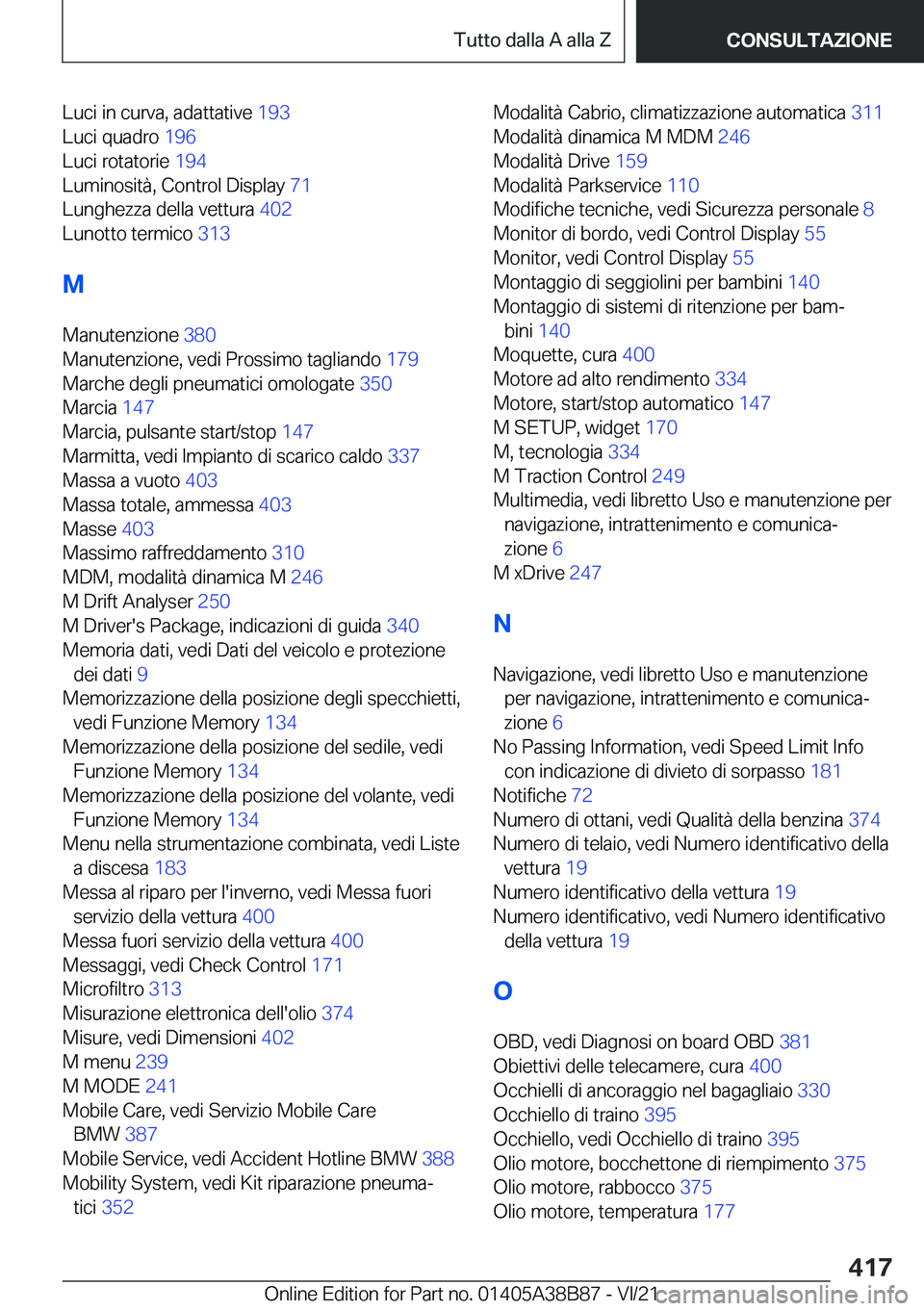 BMW M4 2022  Libretti Di Uso E manutenzione (in Italian) �L�u�c�i��i�n��c�u�r�v�a�,��a�d�a�t�t�a�t�i�v�e��1�9�3�
�L�u�c�i��q�u�a�d�r�o� �1�9�6�
�L�u�c�i��r�o�t�a�t�o�r�i�e� �1�9�4�
�L�u�m�i�n�o�s�i�t�
