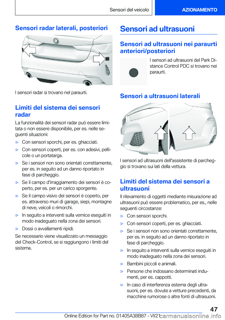 BMW M4 2022  Libretti Di Uso E manutenzione (in Italian) �S�e�n�s�o�r�i��r�a�d�a�r��l�a�t�e�r�a�l�i�,��p�o�s�t�e�r�i�o�r�i
�I��s�e�n�s�o�r�i��r�a�d�a�r��s�i��t�r�o�v�a�n�o��n�e�l��p�a�r�a�u�r�t�i�.�L�i�m�i�t�i��d�e�l��s�i�s�t�e�m�a��d�e�i��s�e�