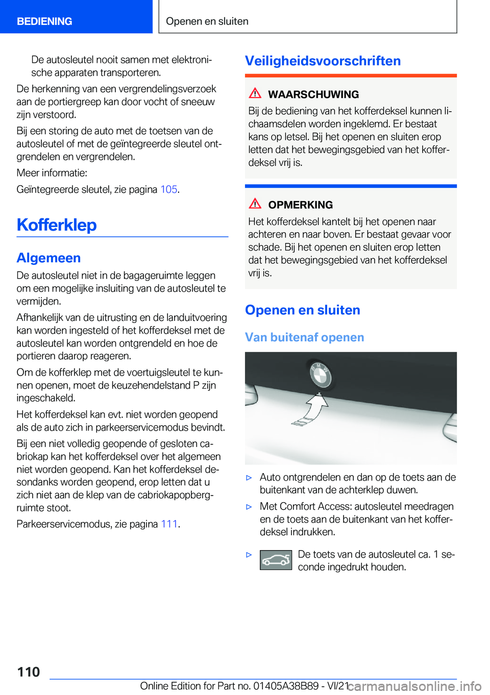 BMW M4 2022  Instructieboekjes (in Dutch) �D�e��a�u�t�o�s�l�e�u�t�e�l��n�o�o�i�t��s�a�m�e�n��m�e�t��e�l�e�k�t�r�o�n�ij
�s�c�h�e��a�p�p�a�r�a�t�e�n��t�r�a�n�s�p�o�r�t�e�r�e�n�.
�D�e��h�e�r�k�e�n�n�i�n�g��v�a�n��e�e�n��v�e�r�g�r�e�n