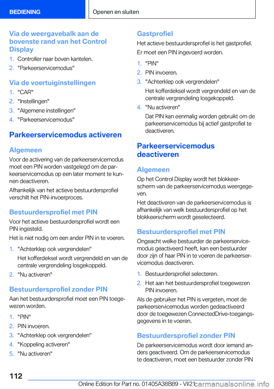 BMW M4 2022  Instructieboekjes (in Dutch) �V�i�a��d�e��w�e�e�r�g�a�v�e�b�a�l�k��a�a�n��d�e
�b�o�v�e�n�s�t�e��r�a�n�d��v�a�n��h�e�t��C�o�n�t�r�o�l
�D�i�s�p�l�a�y�1�.�C�o�n�t�r�o�l�l�e�r��n�a�a�r��b�o�v�e�n��k�a�n�t�e�l�e�n�.�2�.��P