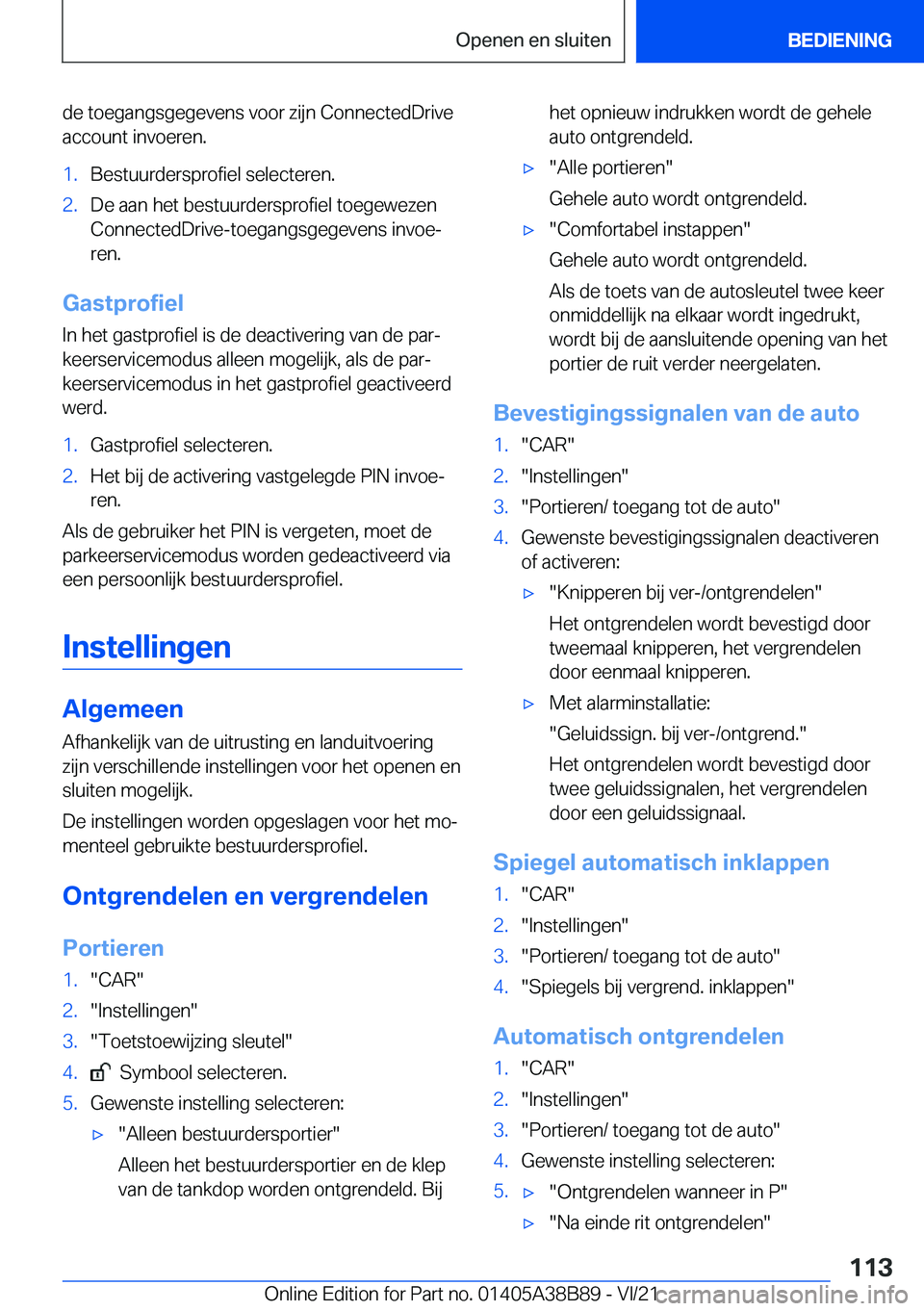 BMW M4 2022  Instructieboekjes (in Dutch) �d�e��t�o�e�g�a�n�g�s�g�e�g�e�v�e�n�s��v�o�o�r��z�i�j�n��C�o�n�n�e�c�t�e�d�D�r�i�v�e
�a�c�c�o�u�n�t��i�n�v�o�e�r�e�n�.�1�.�B�e�s�t�u�u�r�d�e�r�s�p�r�o�f�i�e�l��s�e�l�e�c�t�e�r�e�n�.�2�.�D�e��a�