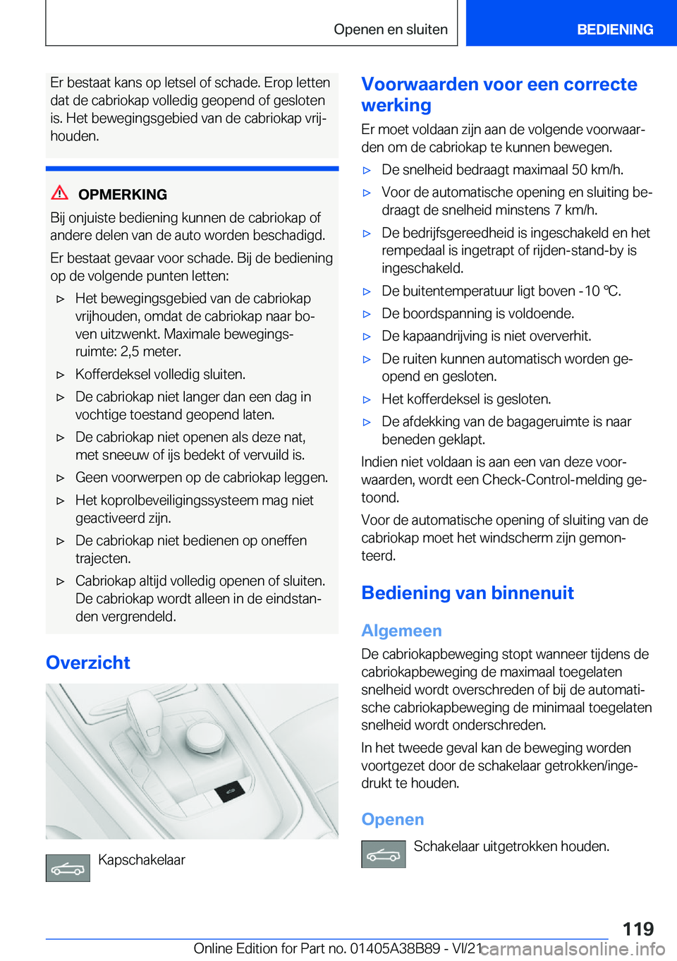 BMW M4 2022  Instructieboekjes (in Dutch) �E�r��b�e�s�t�a�a�t��k�a�n�s��o�p��l�e�t�s�e�l��o�f��s�c�h�a�d�e�.��E�r�o�p��l�e�t�t�e�n�d�a�t��d�e��c�a�b�r�i�o�k�a�p��v�o�l�l�e�d�i�g��g�e�o�p�e�n�d��o�f��g�e�s�l�o�t�e�n
�i�s�.��H�e�