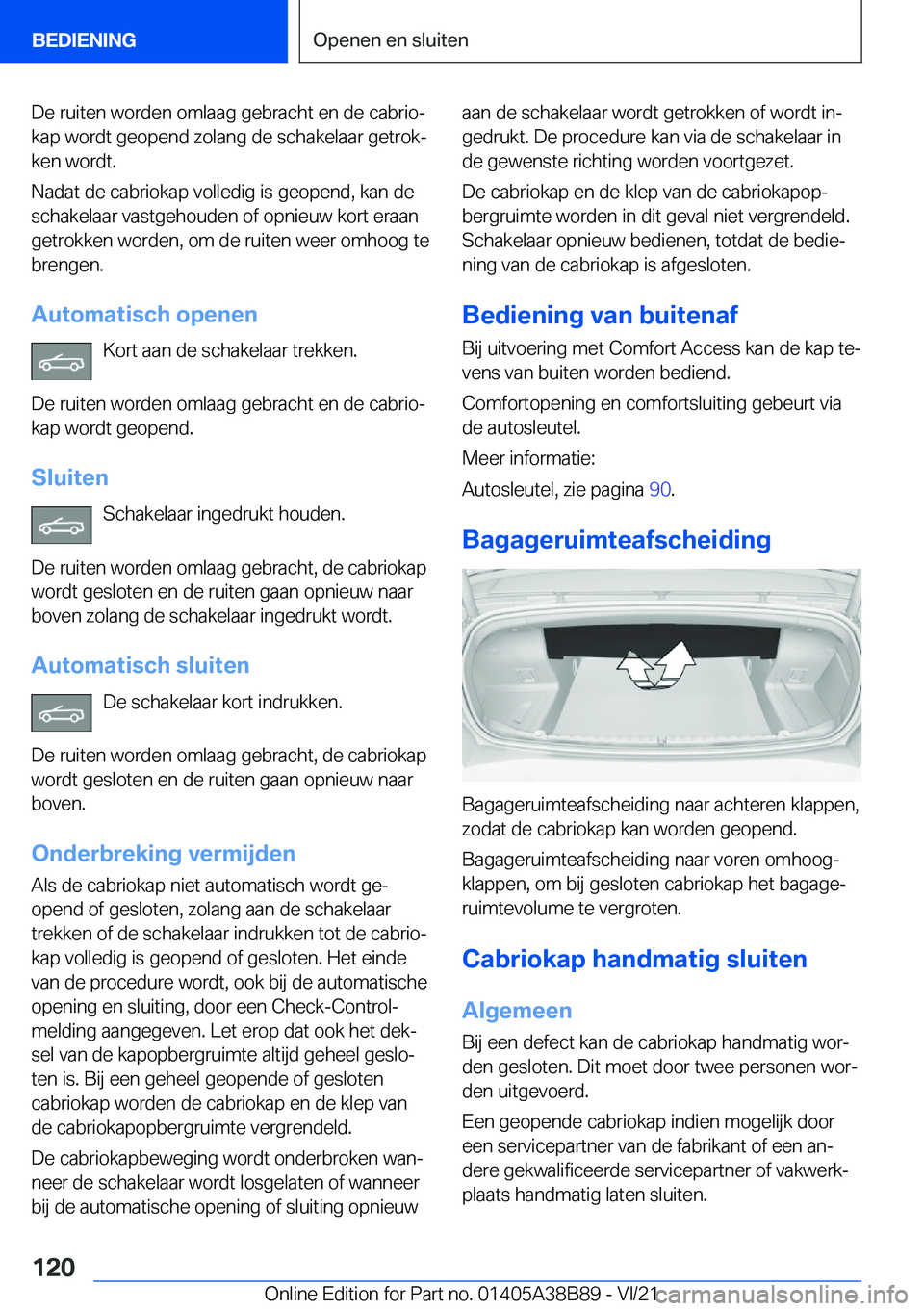 BMW M4 2022  Instructieboekjes (in Dutch) �D�e��r�u�i�t�e�n��w�o�r�d�e�n��o�m�l�a�a�g��g�e�b�r�a�c�h�t��e�n��d�e��c�a�b�r�i�oj�k�a�p��w�o�r�d�t��g�e�o�p�e�n�d��z�o�l�a�n�g��d�e��s�c�h�a�k�e�l�a�a�r��g�e�t�r�o�kj
�k�e�n��w�o�r�