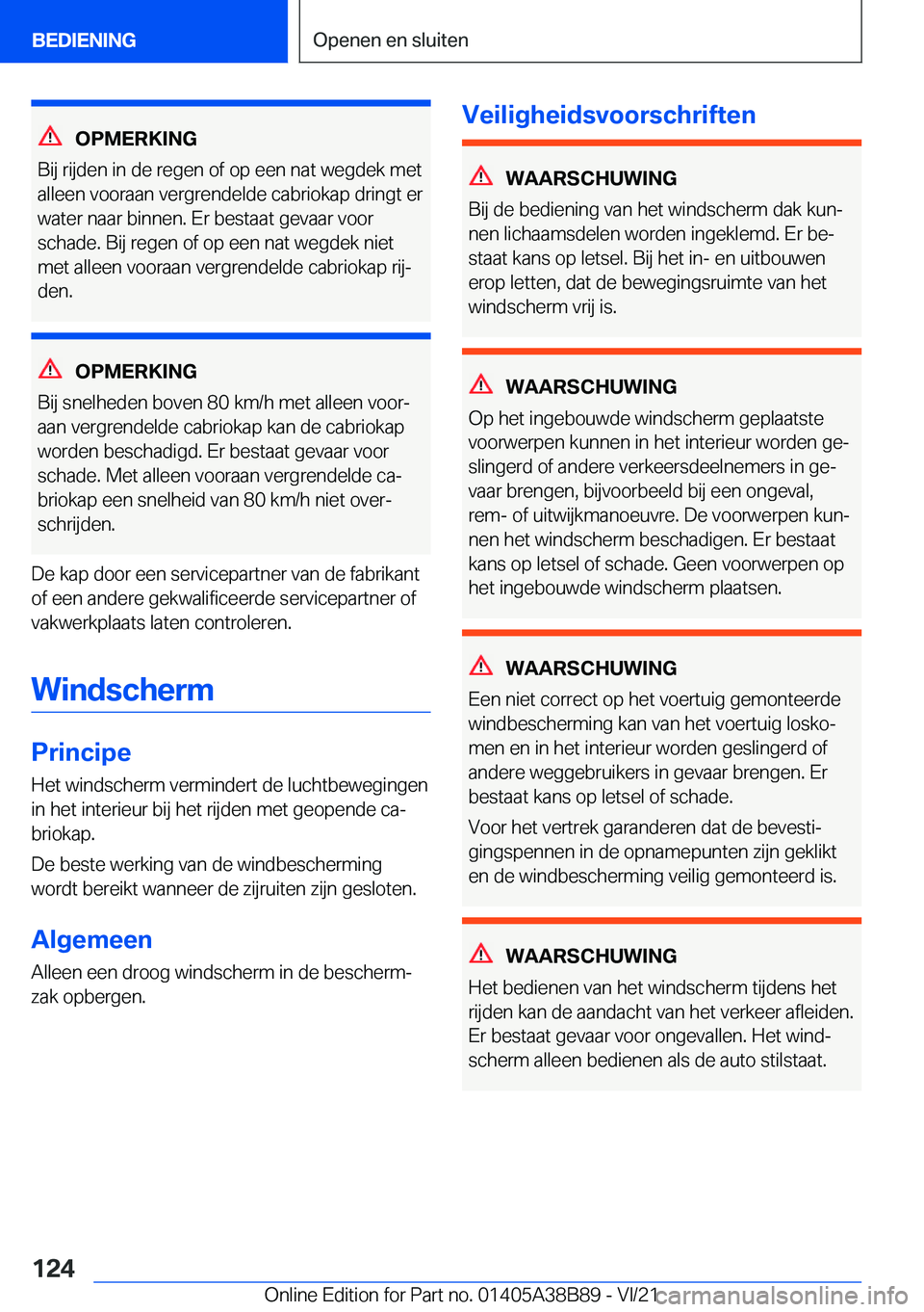 BMW M4 2022  Instructieboekjes (in Dutch) �O�P�M�E�R�K�I�N�G
�B�i�j��r�i�j�d�e�n��i�n��d�e��r�e�g�e�n��o�f��o�p��e�e�n��n�a�t��w�e�g�d�e�k��m�e�t �a�l�l�e�e�n��v�o�o�r�a�a�n��v�e�r�g�r�e�n�d�e�l�d�e��c�a�b�r�i�o�k�a�p��d�r�i�n�g