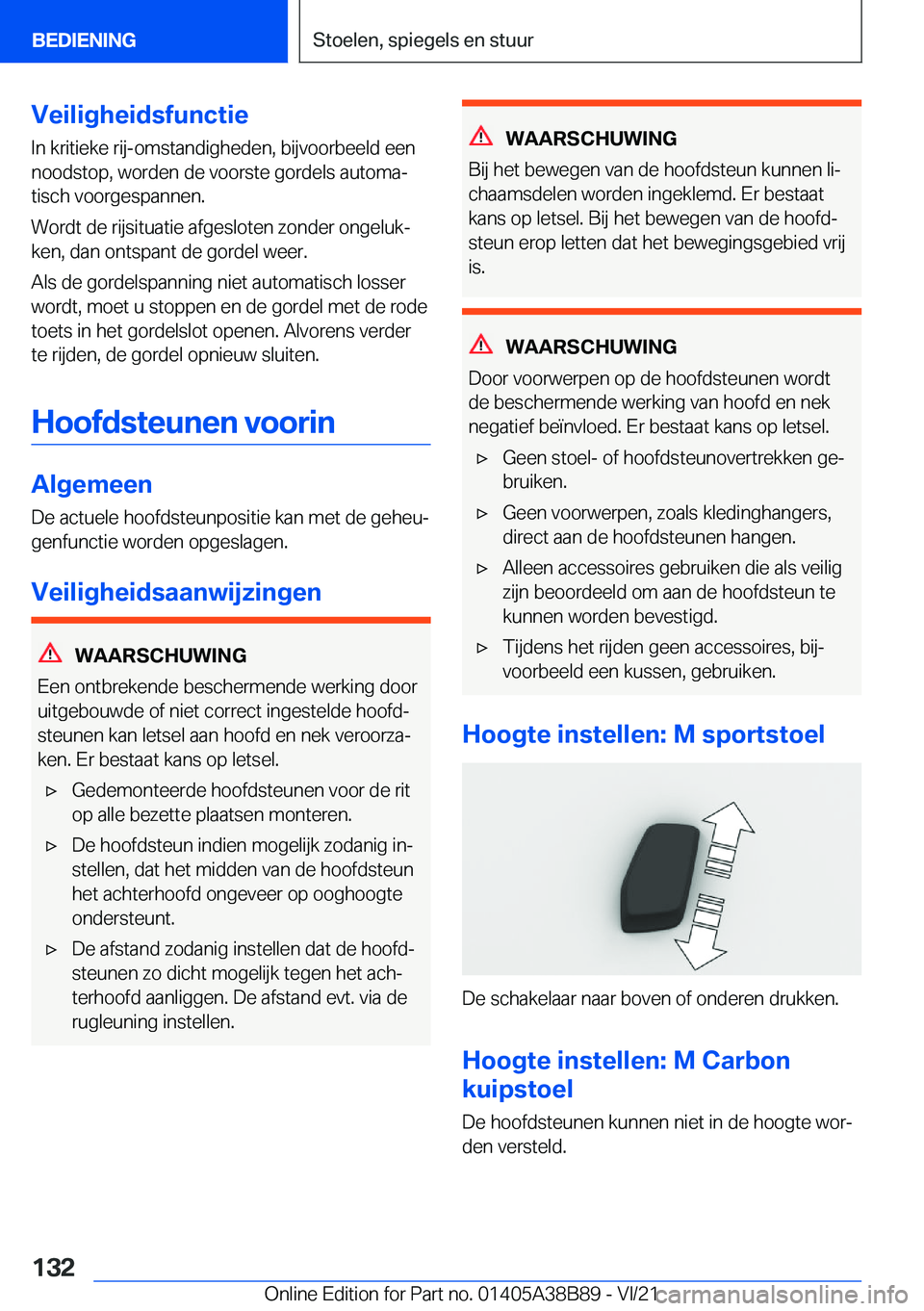 BMW M4 2022  Instructieboekjes (in Dutch) �V�e�i�l�i�g�h�e�i�d�s�f�u�n�c�t�i�e
�I�n��k�r�i�t�i�e�k�e��r�i�j�-�o�m�s�t�a�n�d�i�g�h�e�d�e�n�,��b�i�j�v�o�o�r�b�e�e�l�d��e�e�n
�n�o�o�d�s�t�o�p�,��w�o�r�d�e�n��d�e��v�o�o�r�s�t�e��g�o�r�d�e